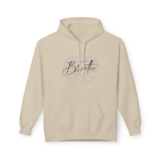 Just Breathe Lotus Flower- Cozy Inspirational Fleece Hoodie