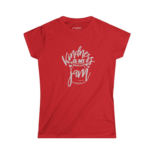Kindness is My Jam - Women's Softstyle Tee