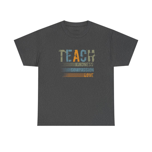 Inspirational Teach Kindness Unisex Heavy Cotton Tee