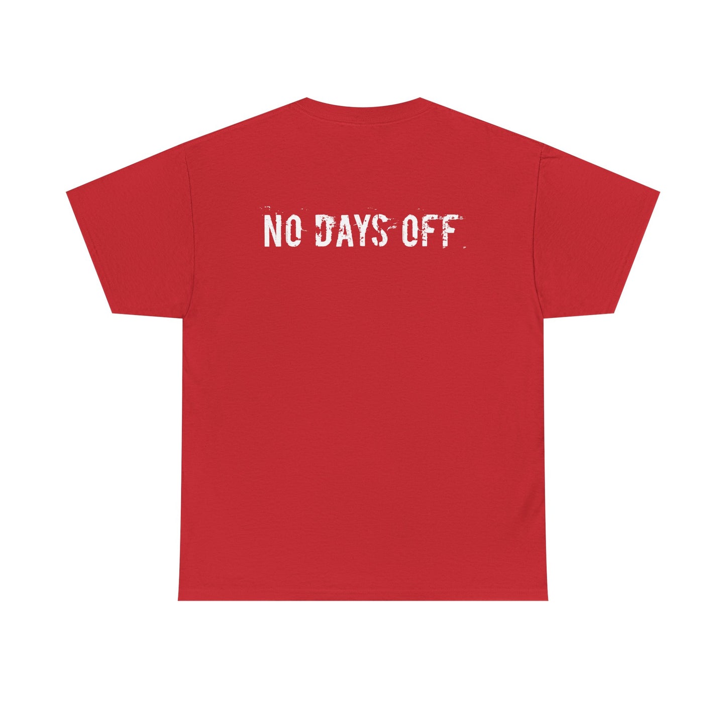 Do Good / No Days Off T-Shirt — Motivational Graphic Tee for Everyday Hustle
