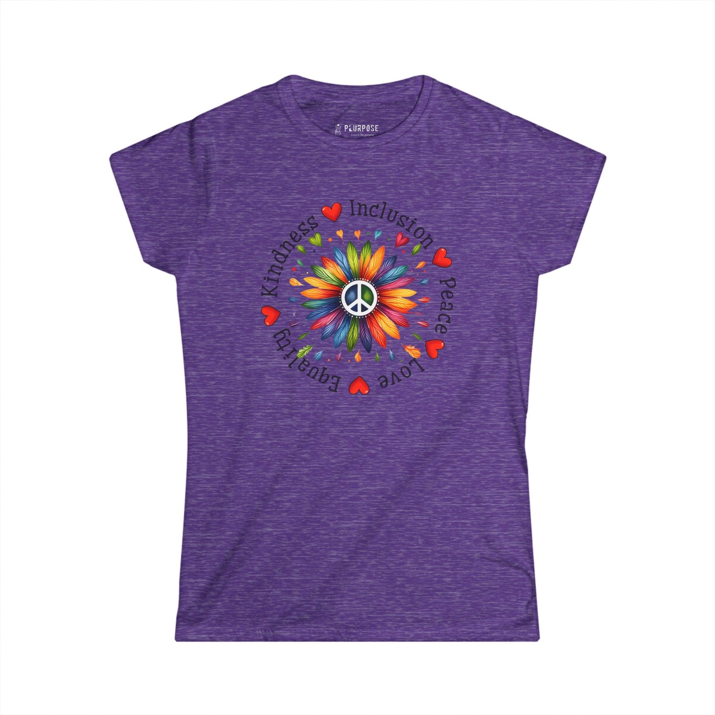 Peace, Love, Equality, Inclusion, Kindness - Women's Inspirational Graphic Tee,