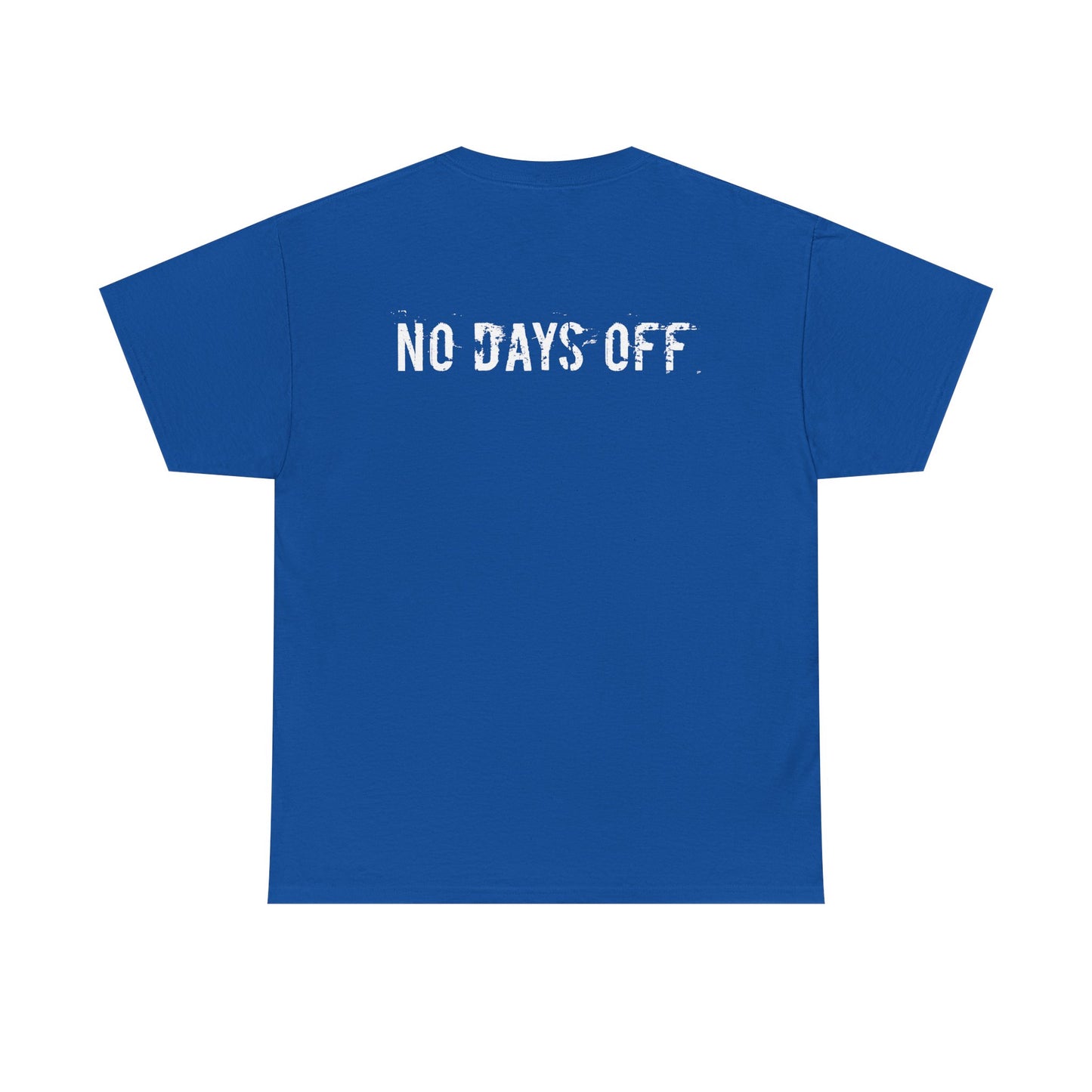 Do Good / No Days Off T-Shirt — Motivational Graphic Tee for Everyday Hustle
