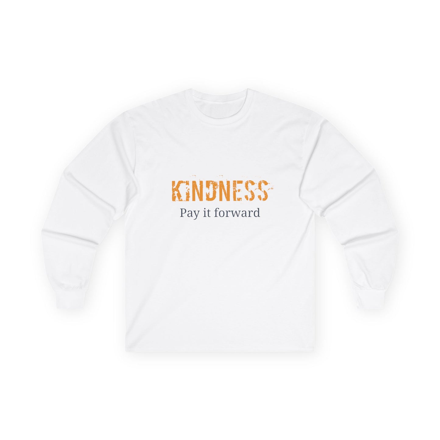 Kindness, Pay it Forward- Unisex Long Sleeve Tee