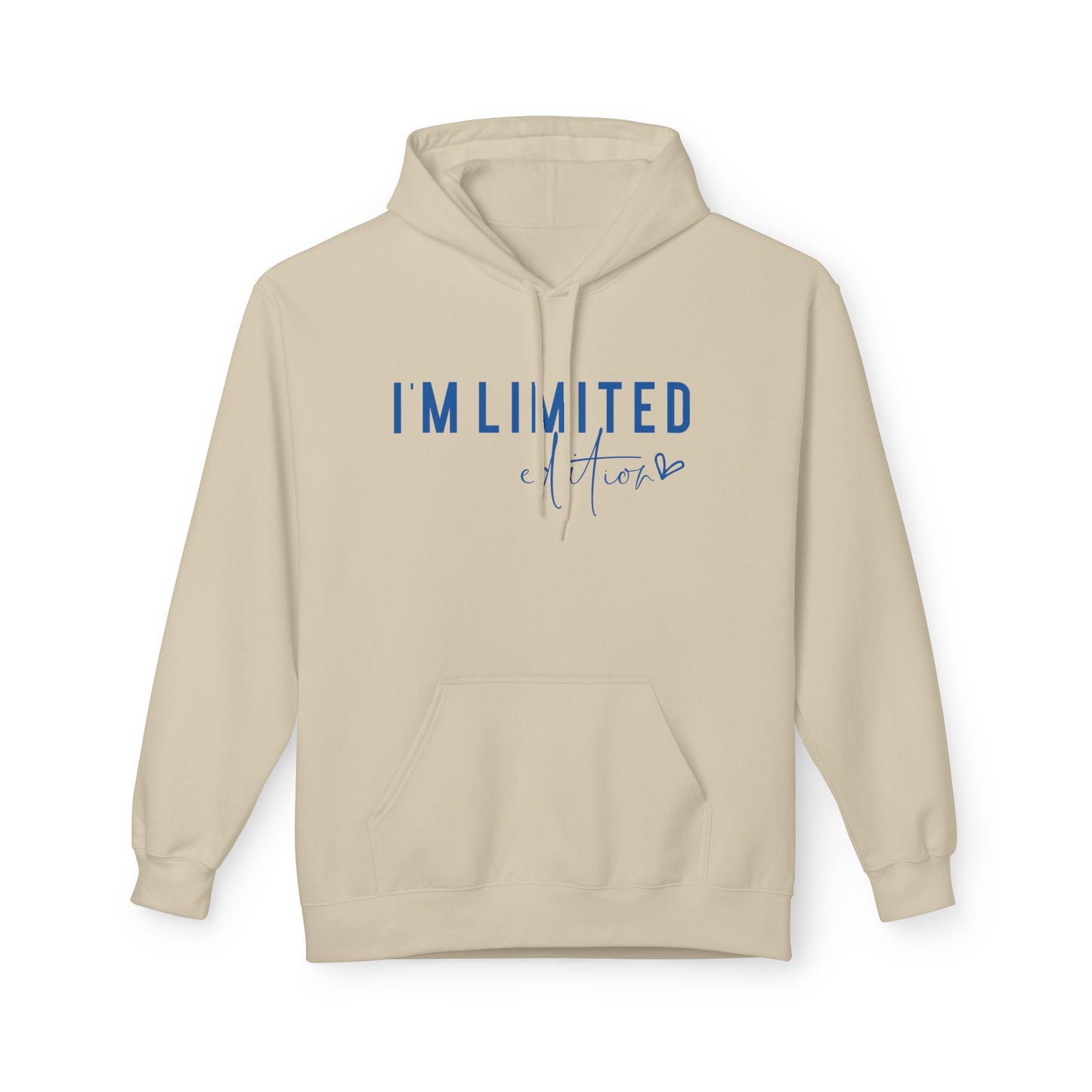I'm Limited Edition - Cozy Fleece Pullover Hoodie