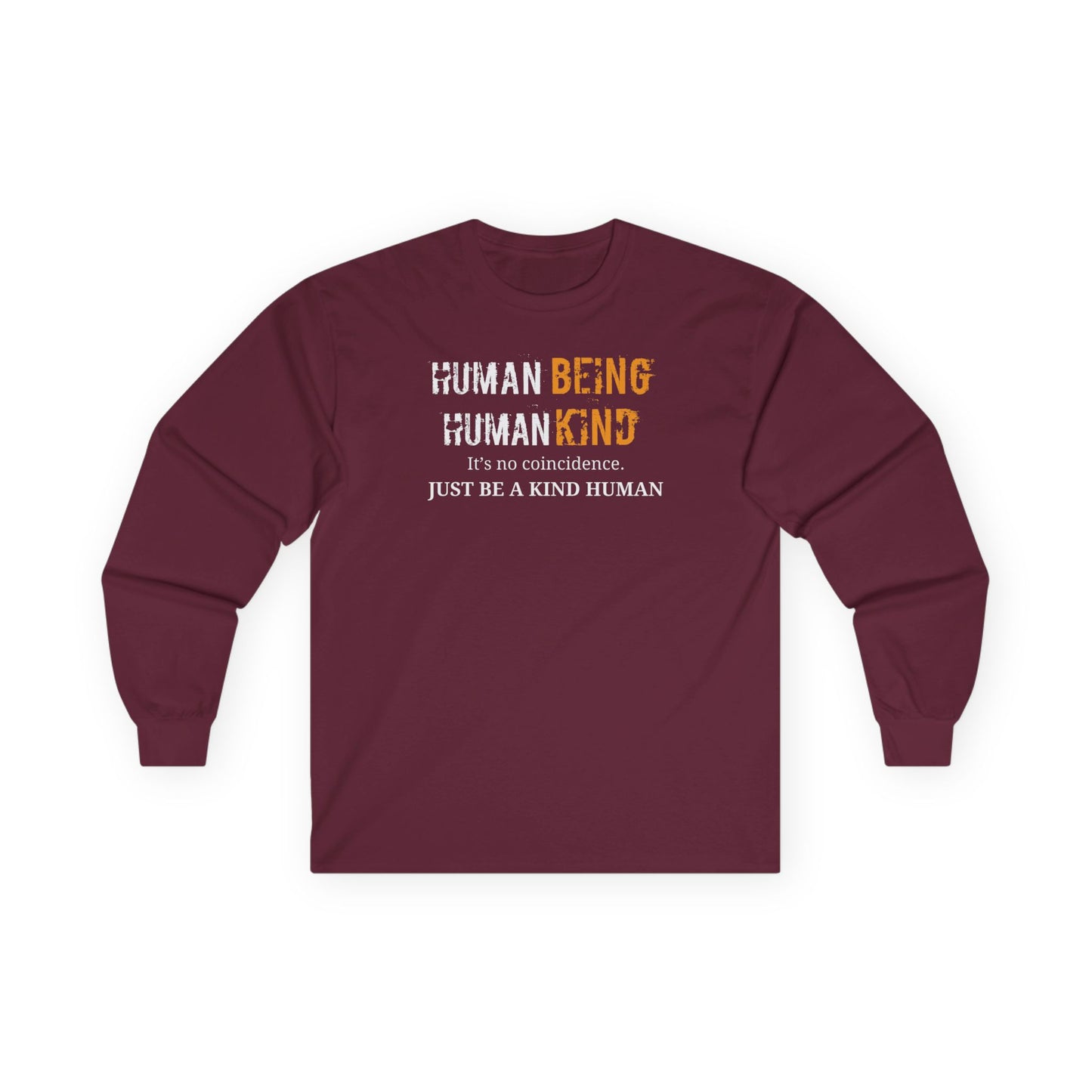 Human Being, Human Kind - Unisex Long Sleeve Tee