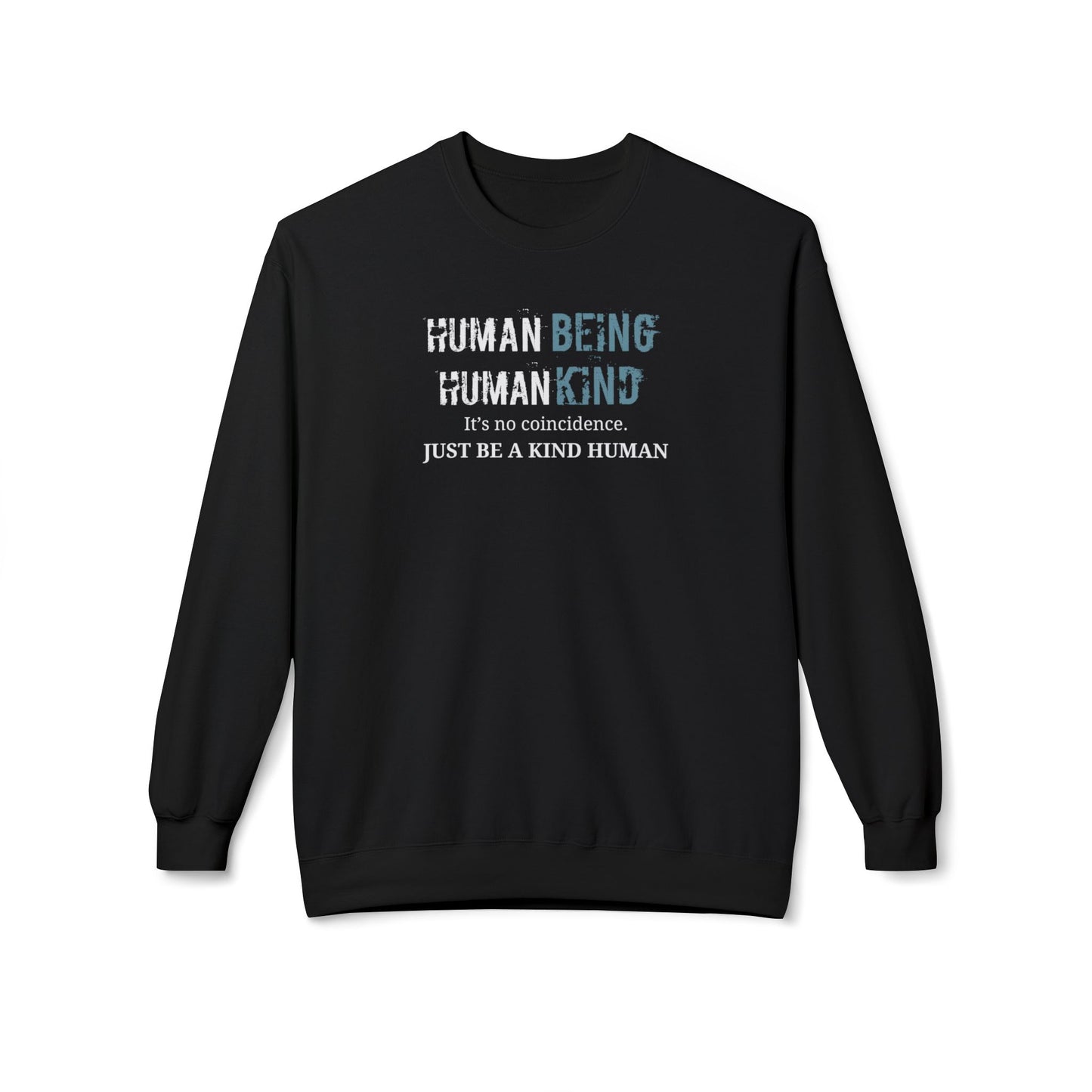 Human Being, Human Kind- Cozy Unisex Fleece Crew Sweatshirt