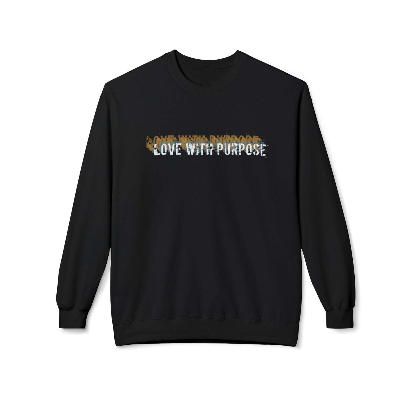 Love with Purpose- Unisex Fleece Crewneck Sweatshirt
