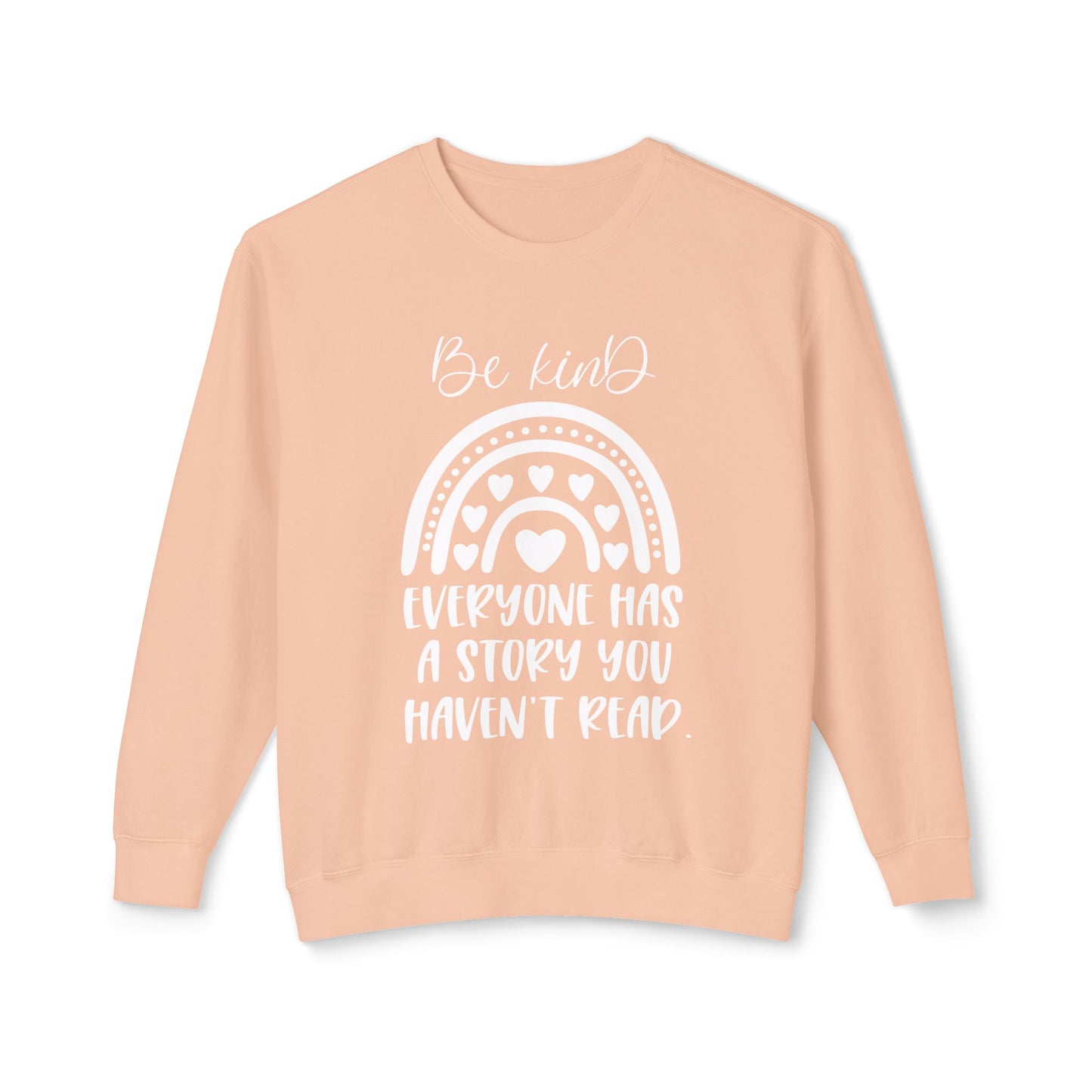 "Everyone has a Story" Quote Sweatshirt - Crewneck Pullover