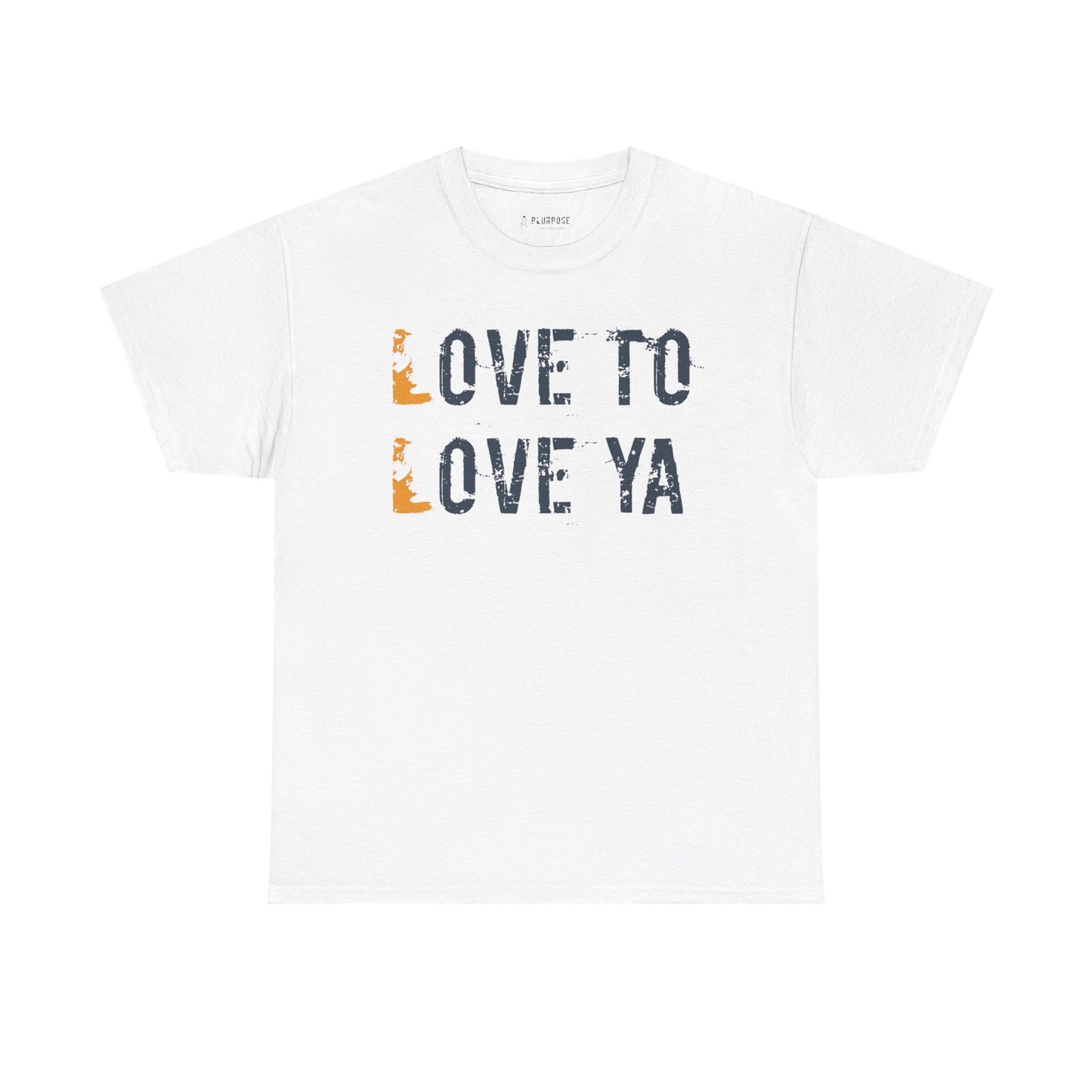 Love to Love Ya- Unisex Heavy Cotton Tee