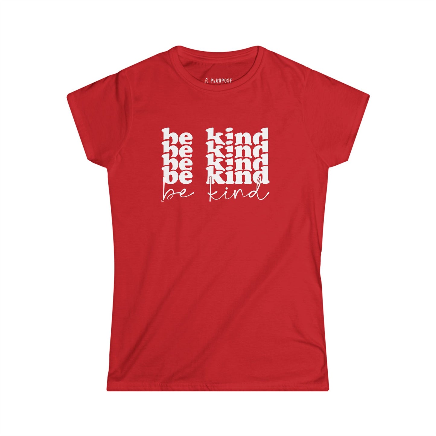 Women's Be Kind Tee - Inspirational T-Shirt