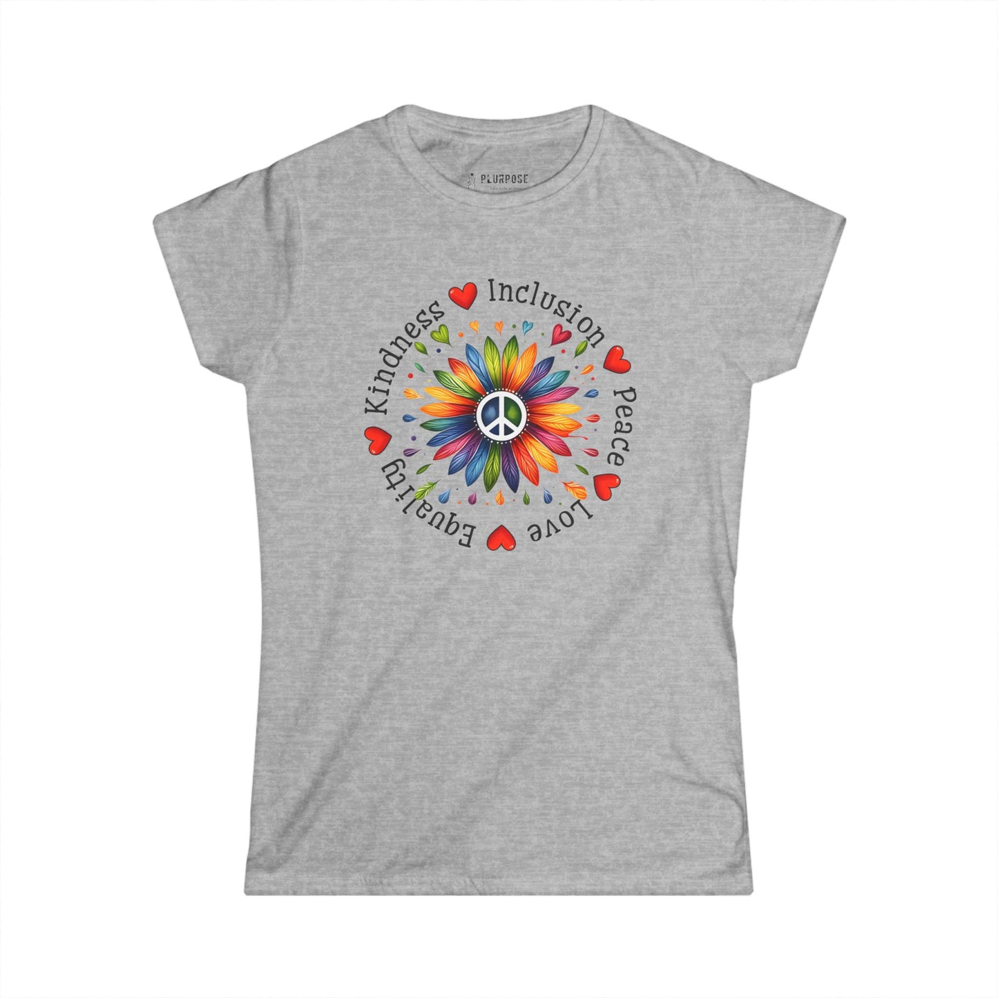 Peace, Love, Equality, Inclusion, Kindness - Women's Inspirational Graphic Tee,