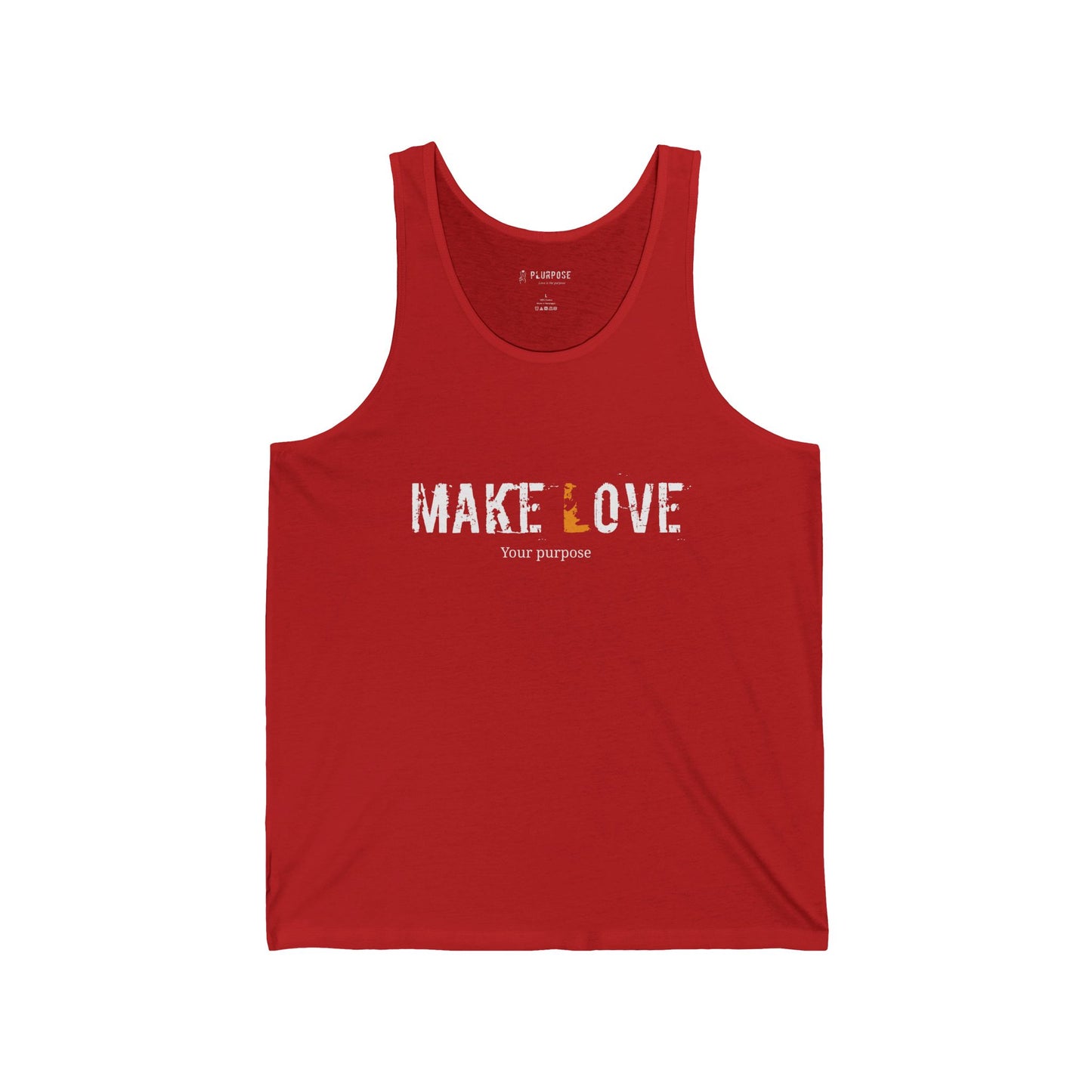 Make Love, your Purpose - Unisex Jersey Tank