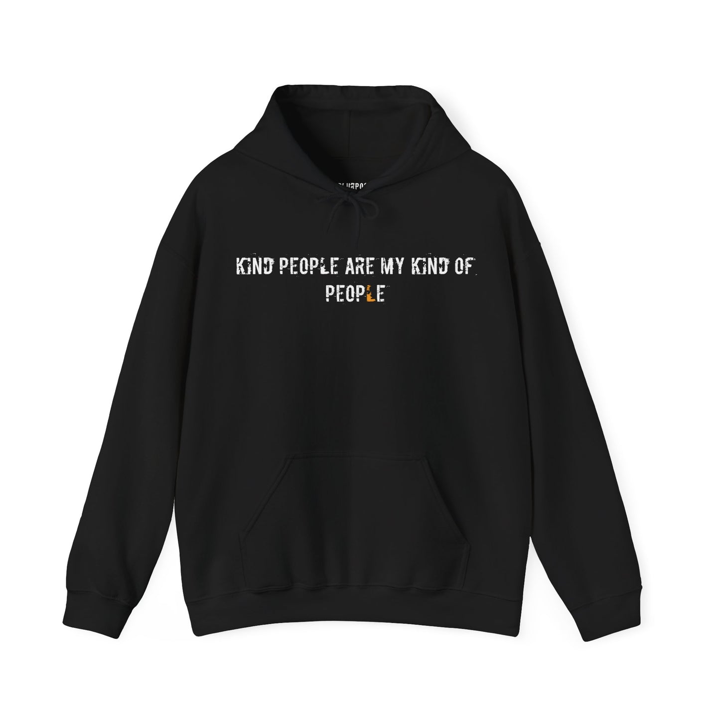 Kind People are my Kind of People - Hooded Sweatshirt