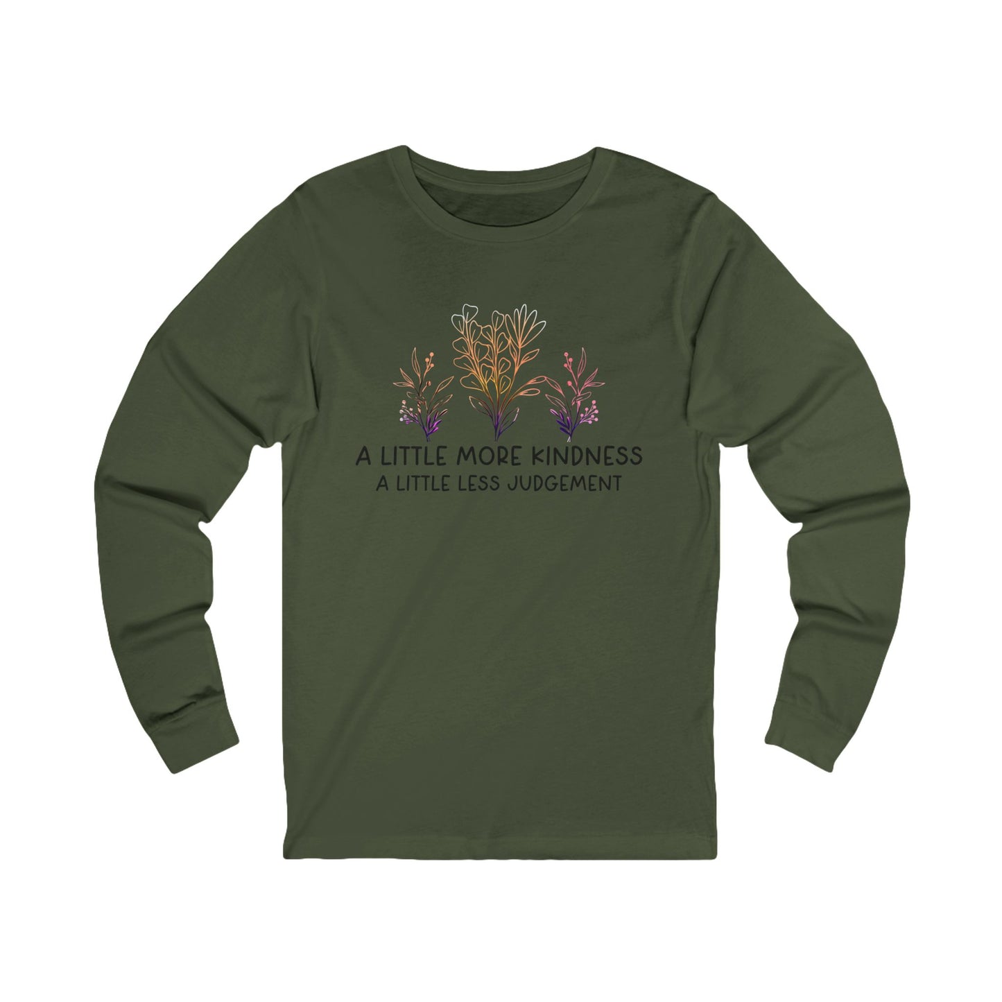 More Kindness, Less Judgement - Long Sleeve Tee