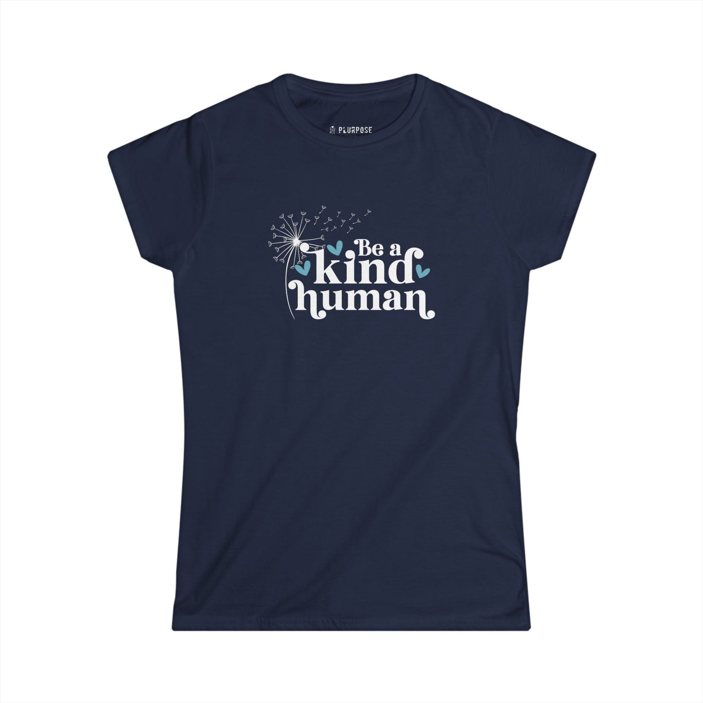 Be a Kind Human Tee - Women's Softstyle Shirt