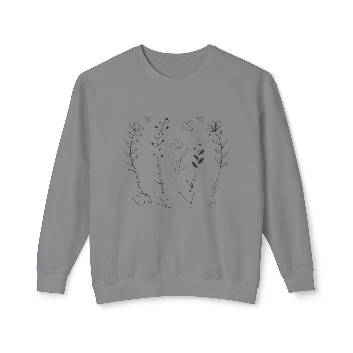 Spread Kindness like Wildflowers, Floral Design -  Crewneck Sweatshirt