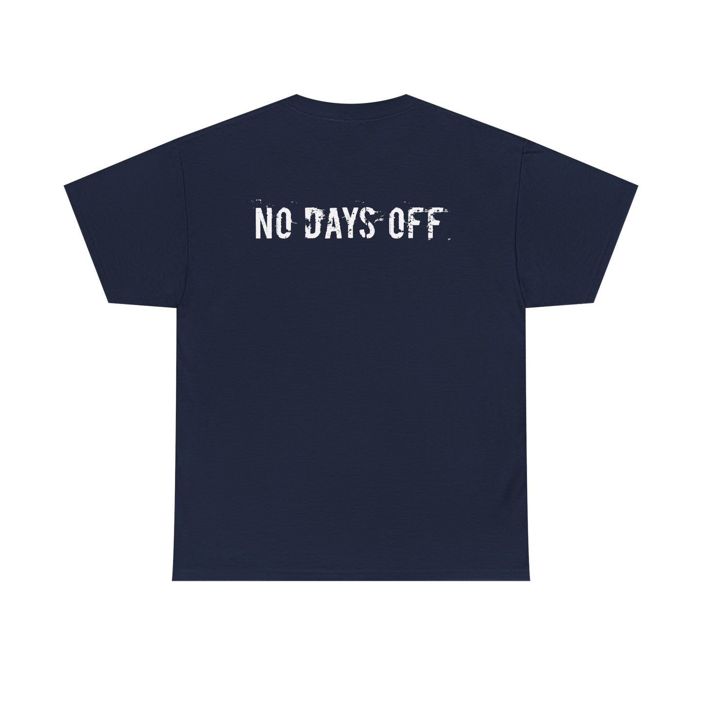 Do Good / No Days Off T-Shirt — Motivational Graphic Tee for Everyday Hustle