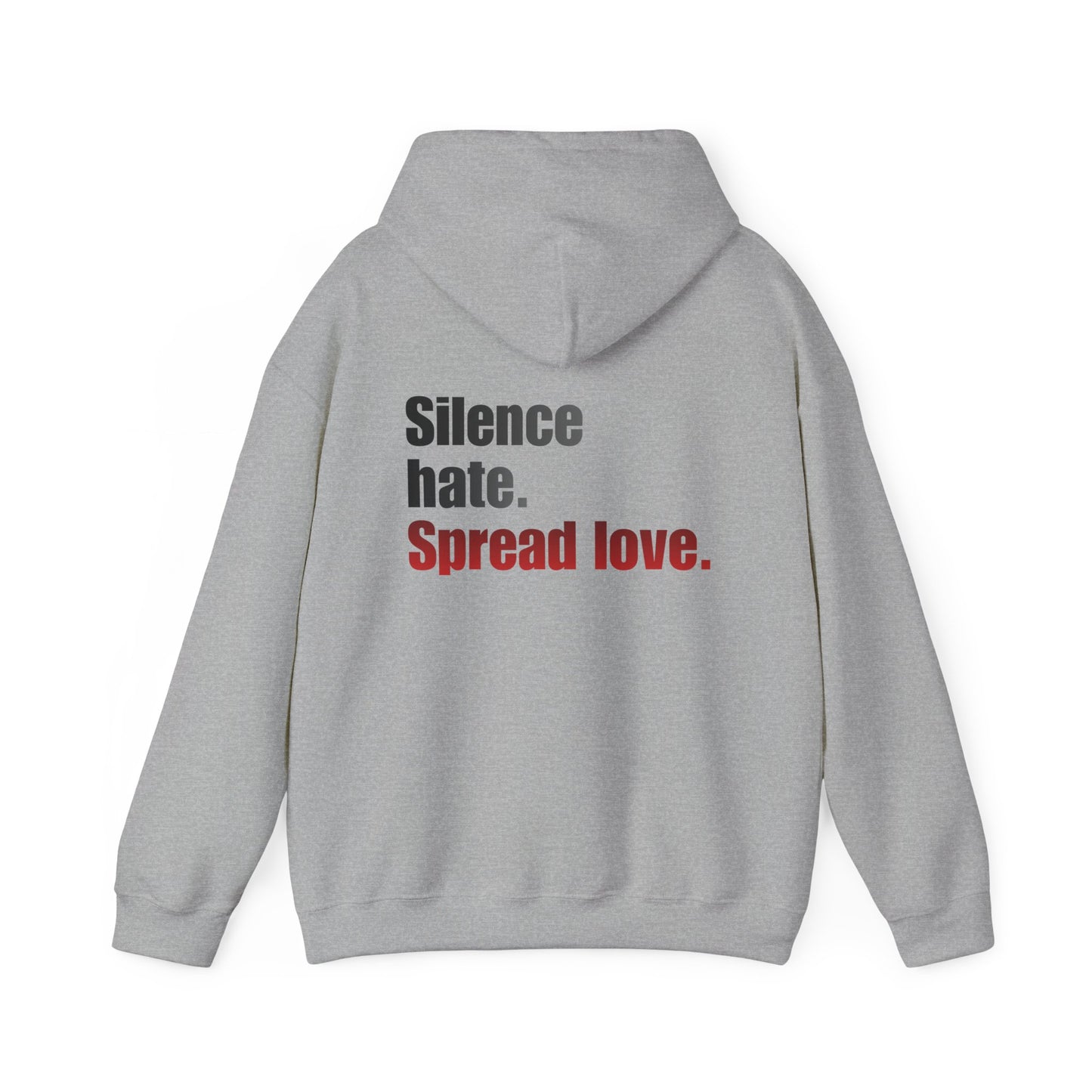 Love Loud Hoodie — "Silence hate. Spread love." Graphic Pullover for Activism & Everyday Wear