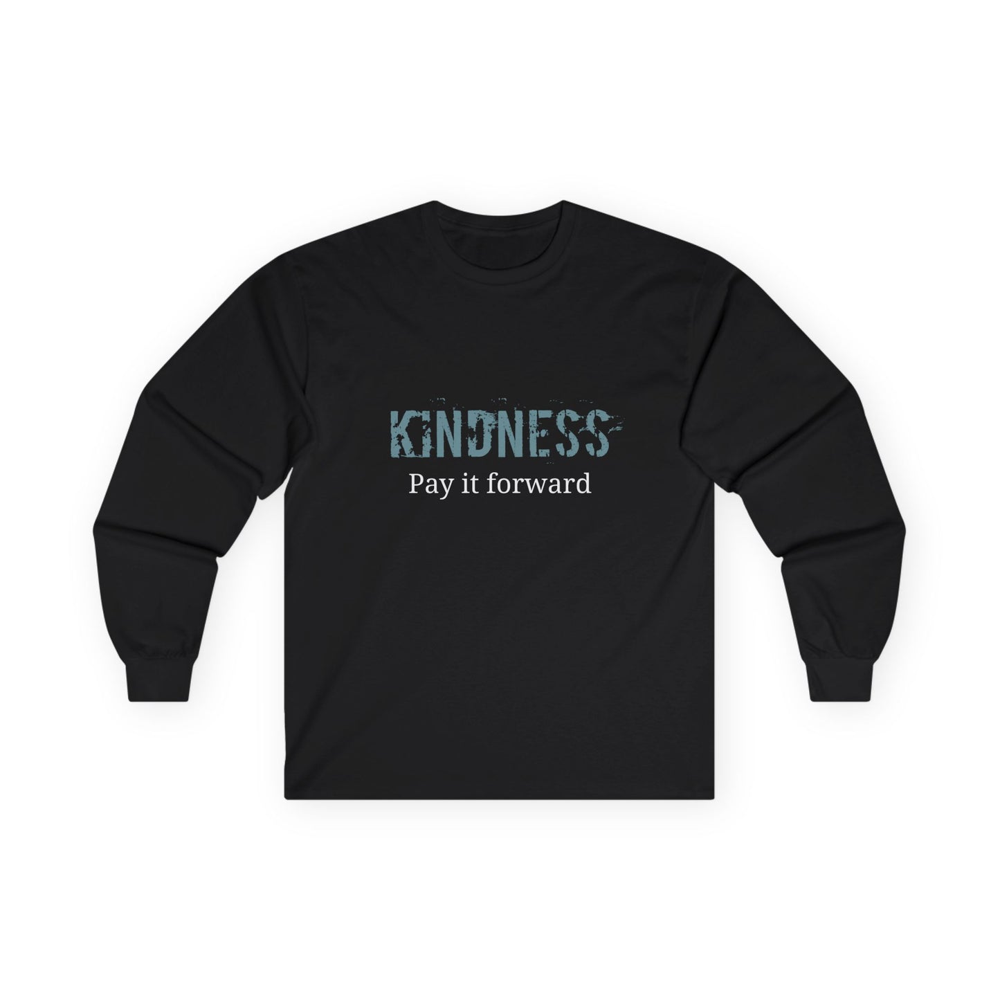 Kindness, Pay it Forward- Unisex Long Sleeve Tee