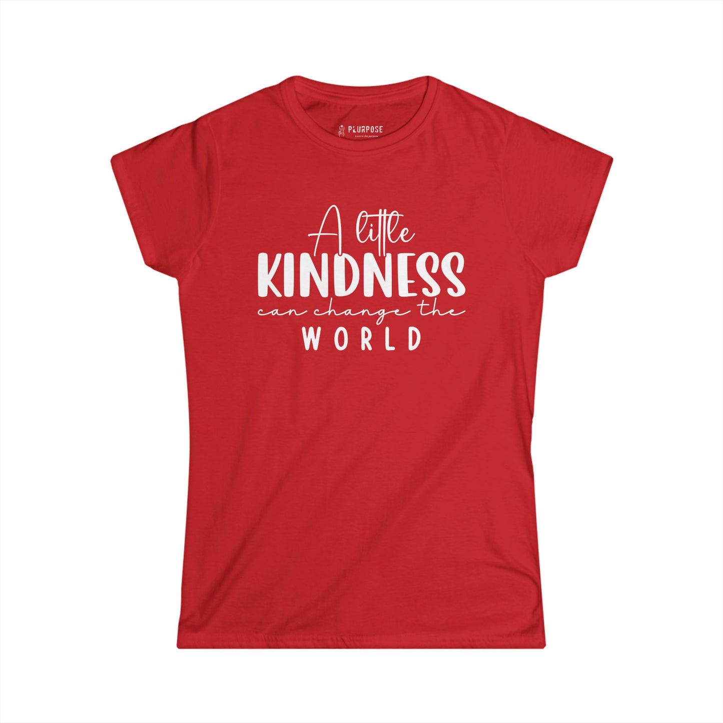 A Little Kindness can Change the World - Women's Softstyle Tee