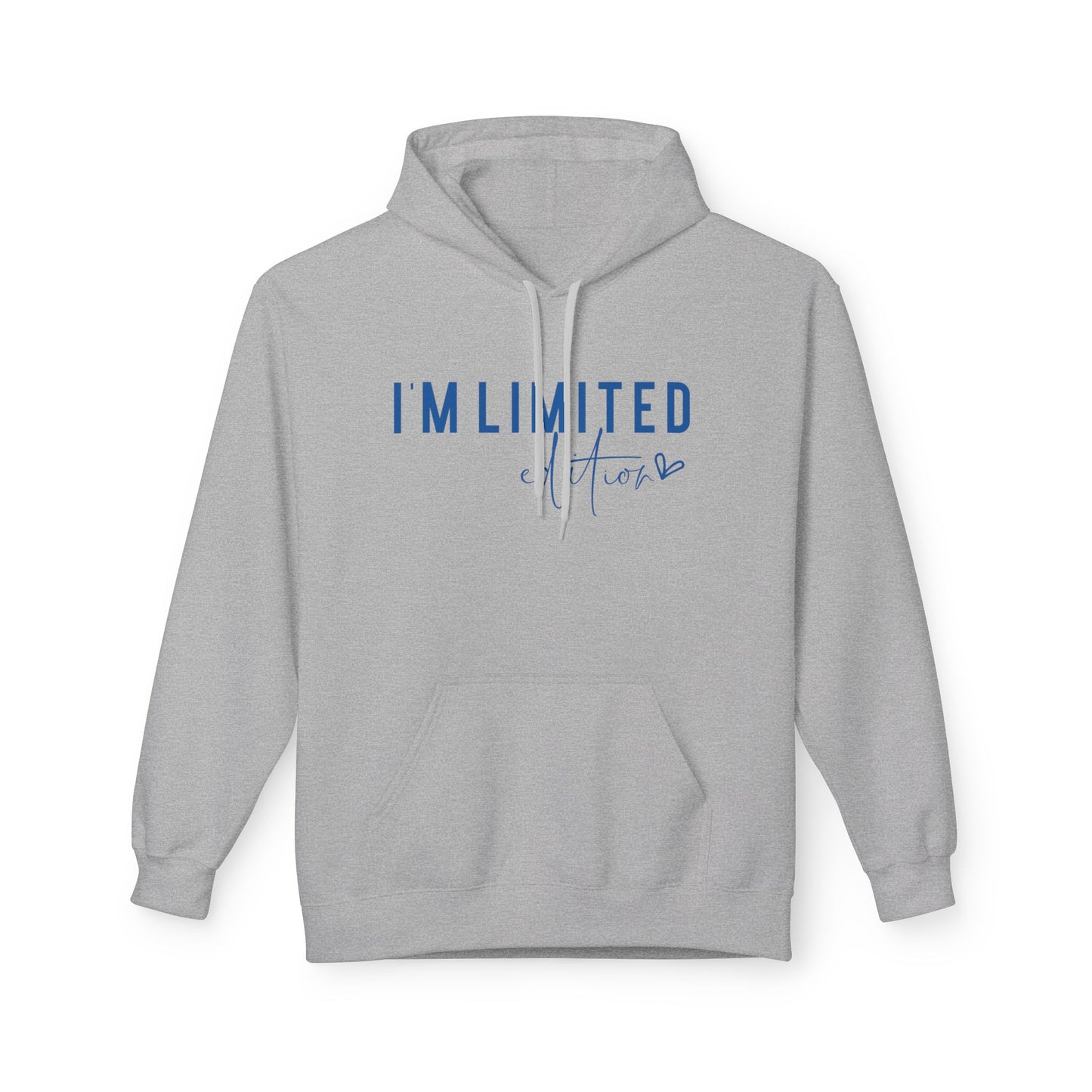 I'm Limited Edition - Cozy Fleece Pullover Hoodie