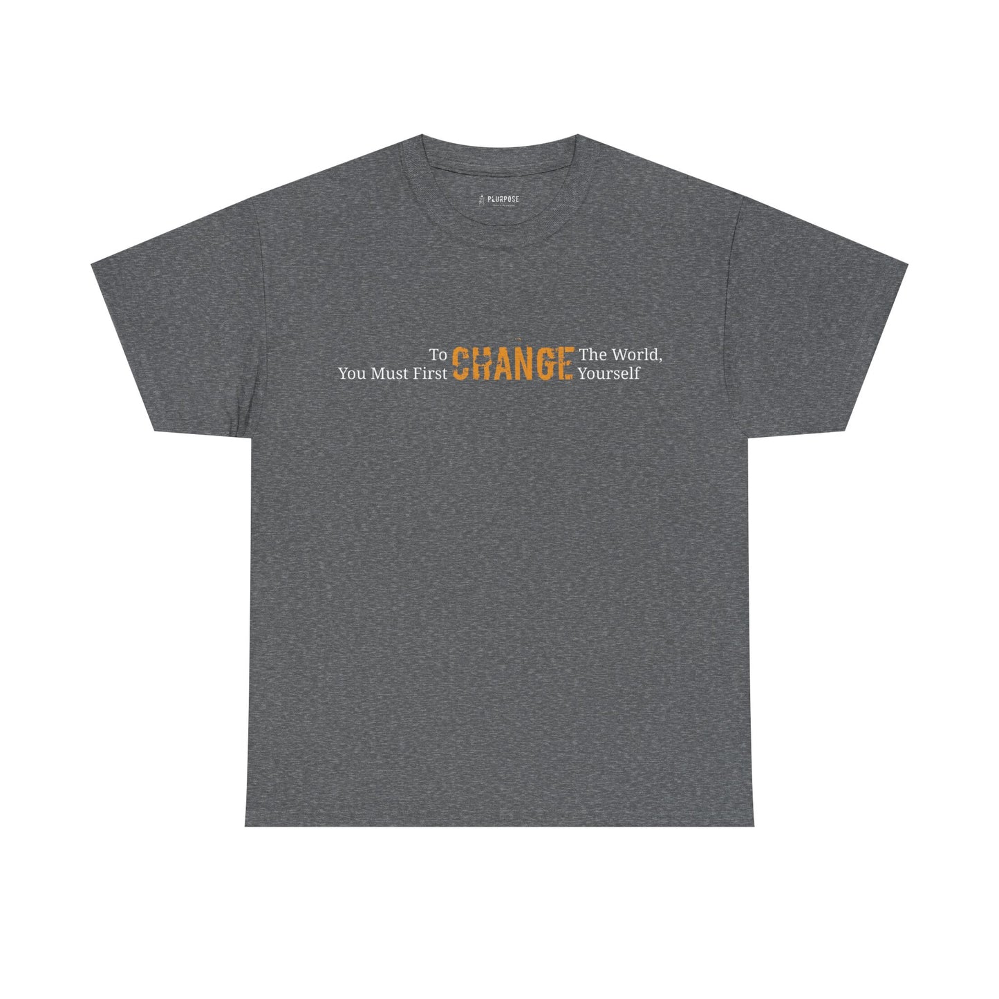 To Change the World T-shirt- Inspirational, Unisex Cotton Tee