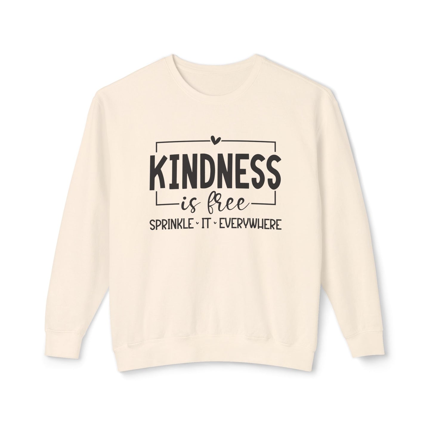 Kindness is Free - Lightweight Pullover Crewneck Sweatshirt