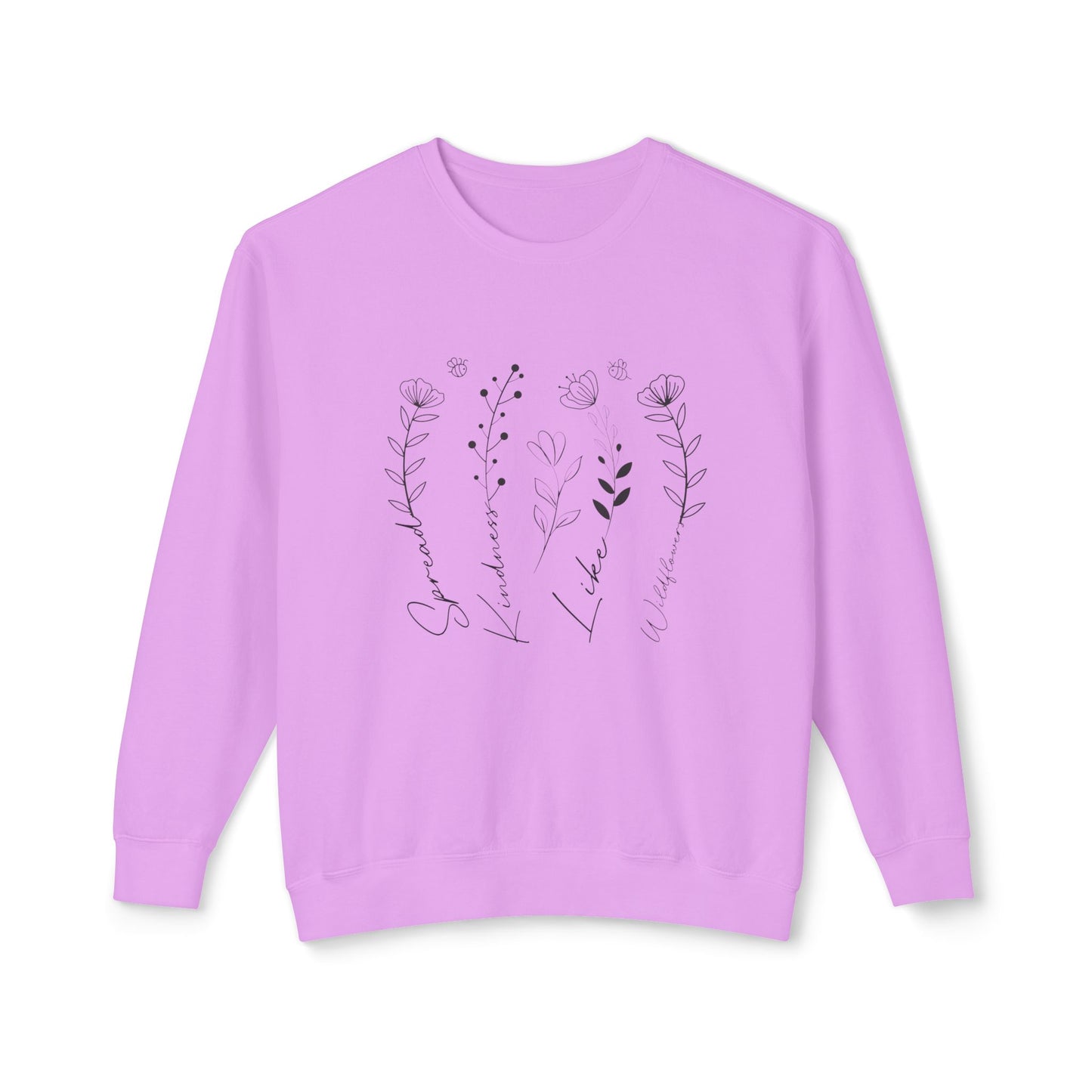 Spread Kindness like Wildflowers, Floral Design -  Crewneck Sweatshirt