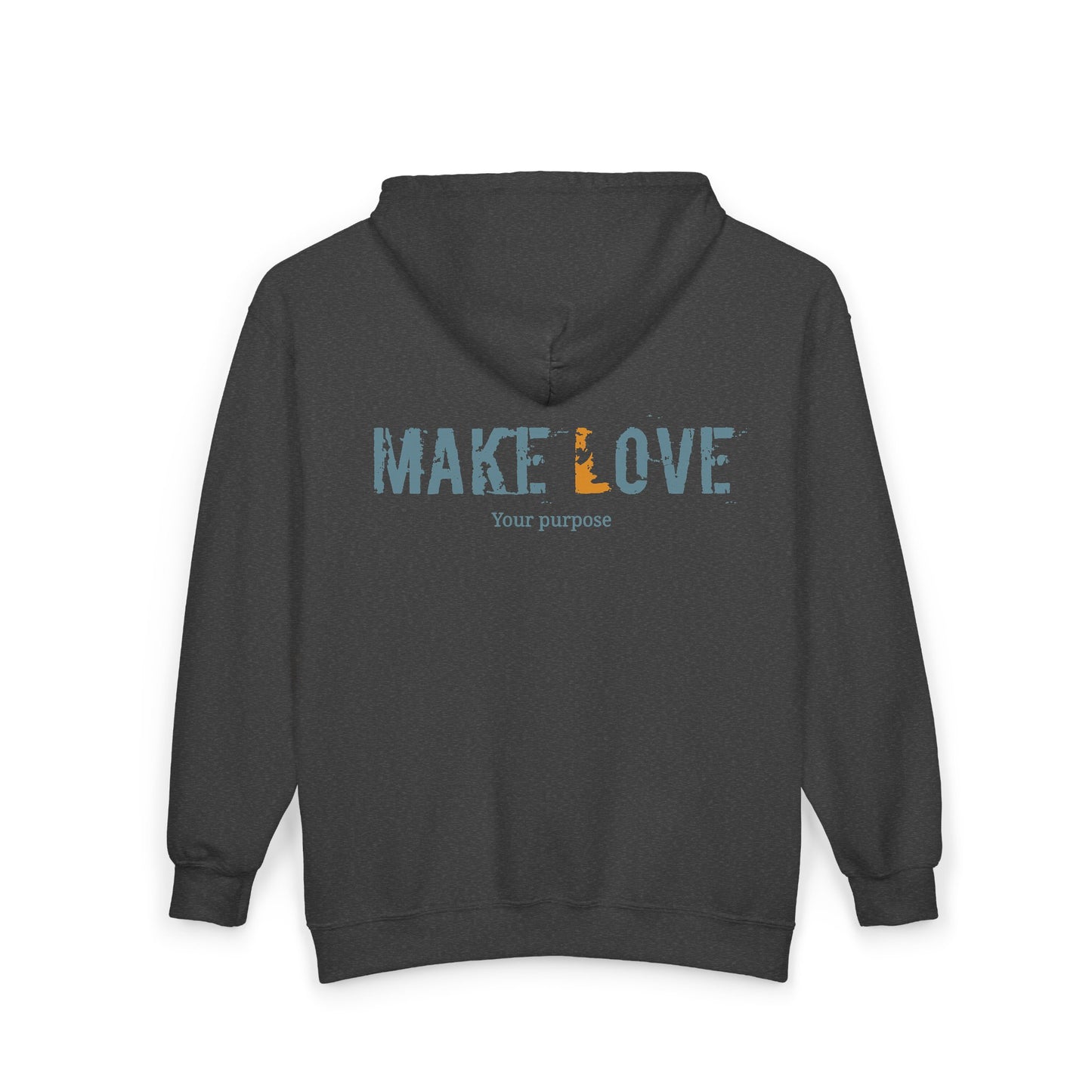 Make Love your purpose - Unisex Full Zip Hooded Sweatshirt