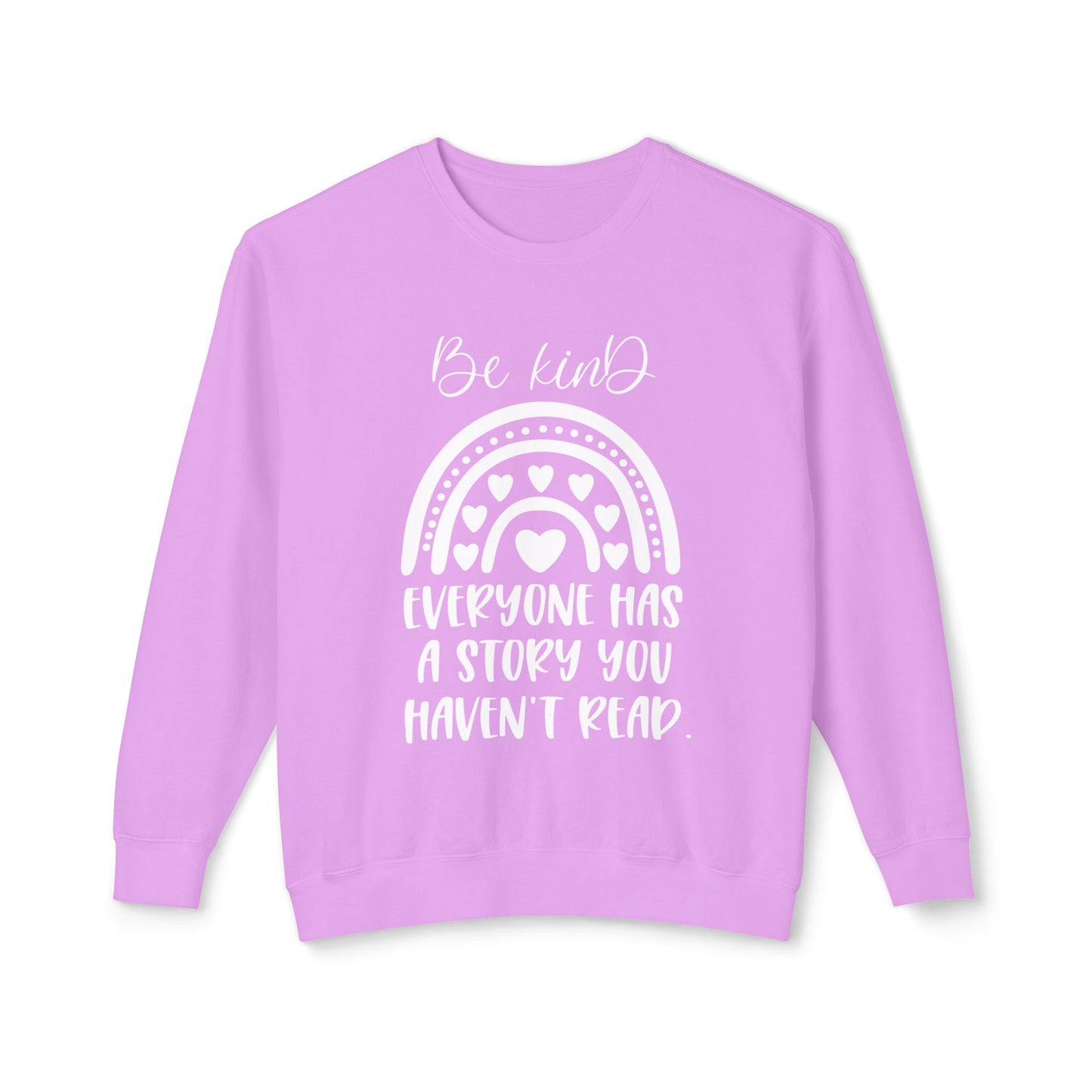 "Everyone has a Story" Quote Sweatshirt - Crewneck Pullover