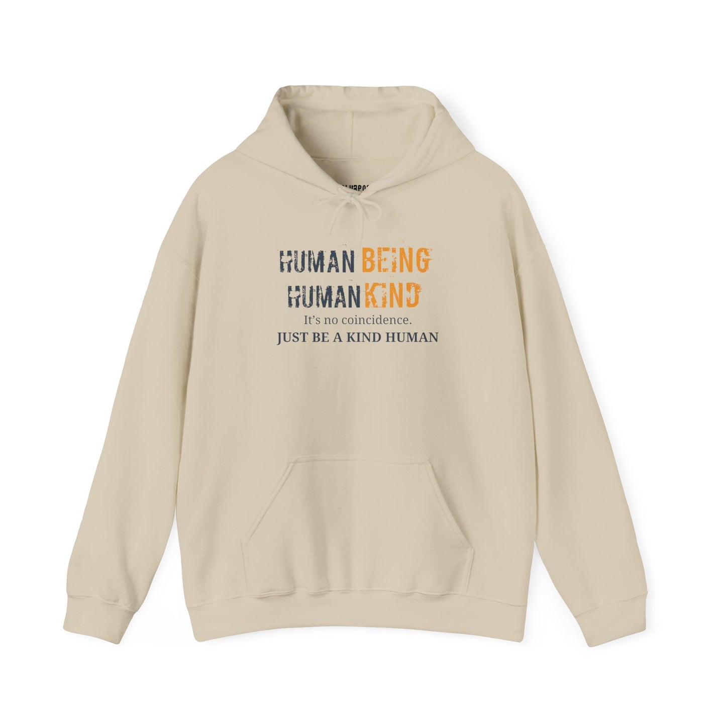 Human Being, Human Kind, Be Kind - Hooded Sweatshirt, Soft Unisex Hoodie