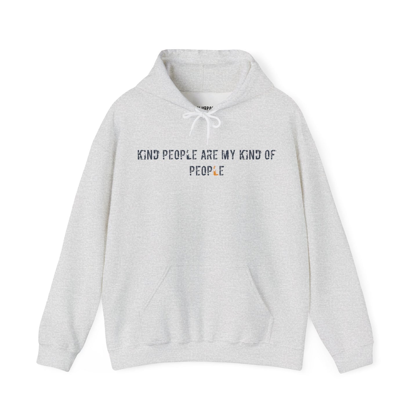 Kind People are my Kind of People - Hooded Sweatshirt