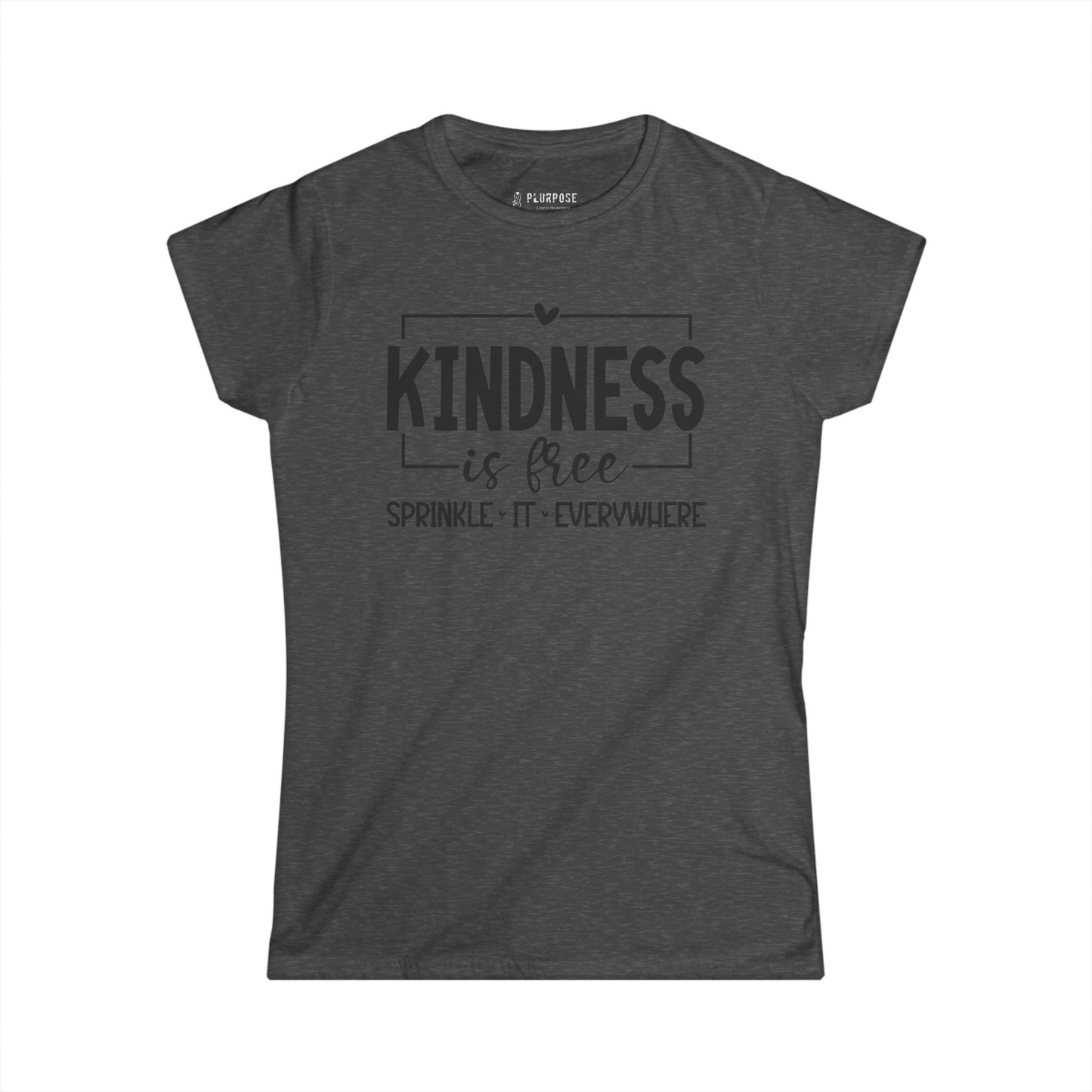 Women's Kindness is Free Tee - Spread Positivity Shirt