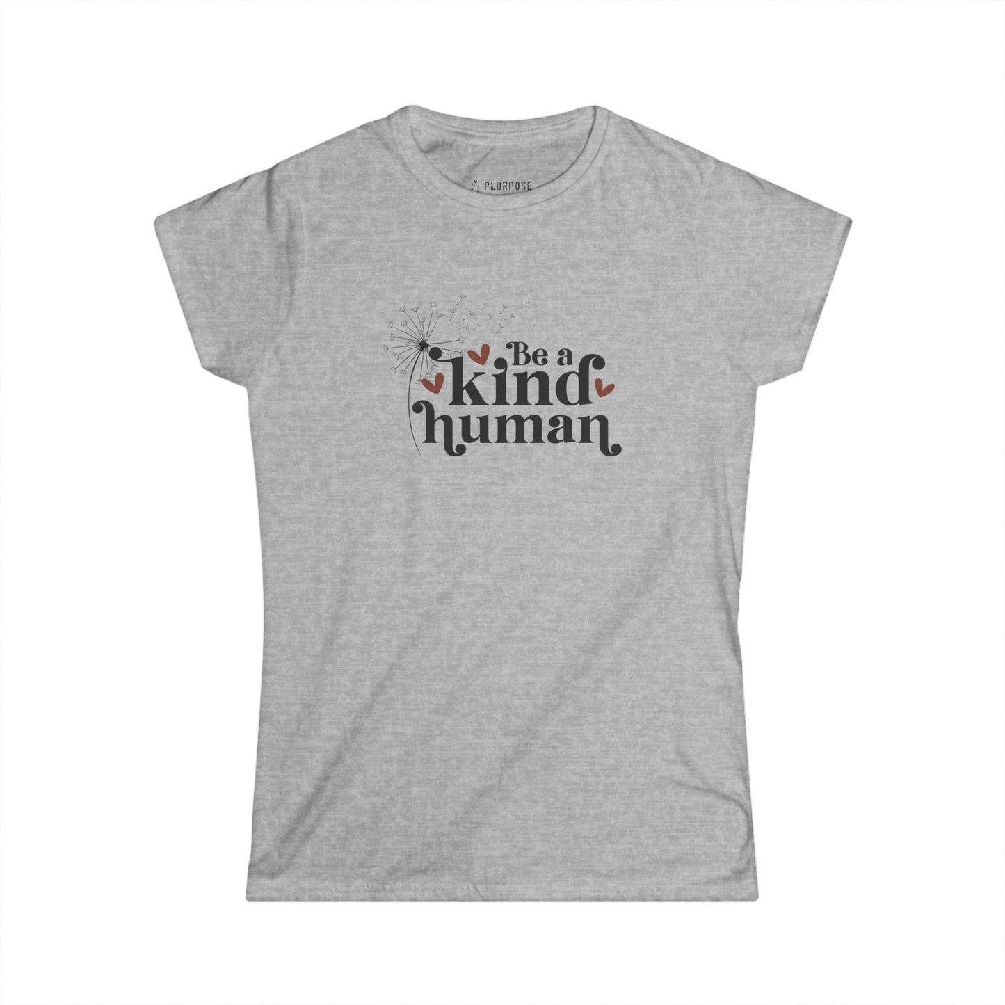 Be a Kind Human Tee - Women's Softstyle Shirt