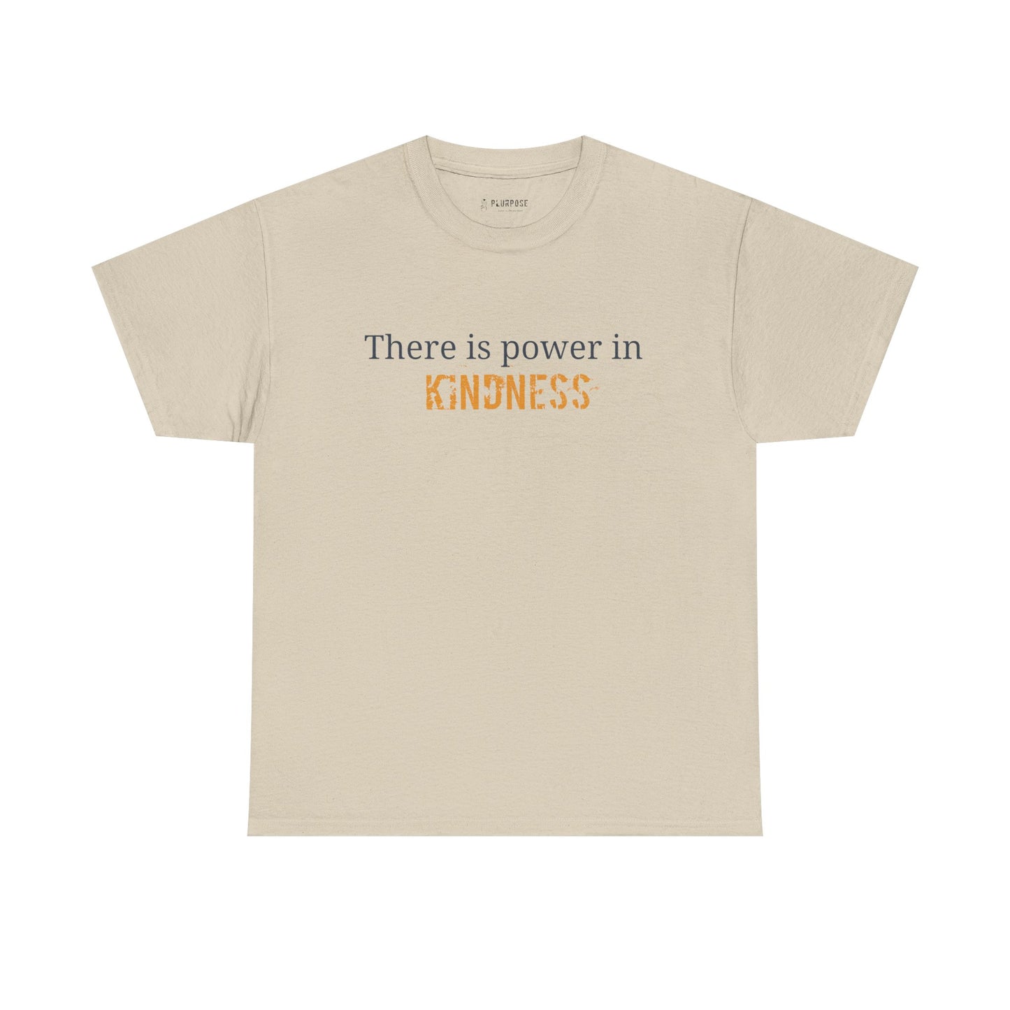 "There is Power in Kindness"- Unisex Heavy Cotton Tee