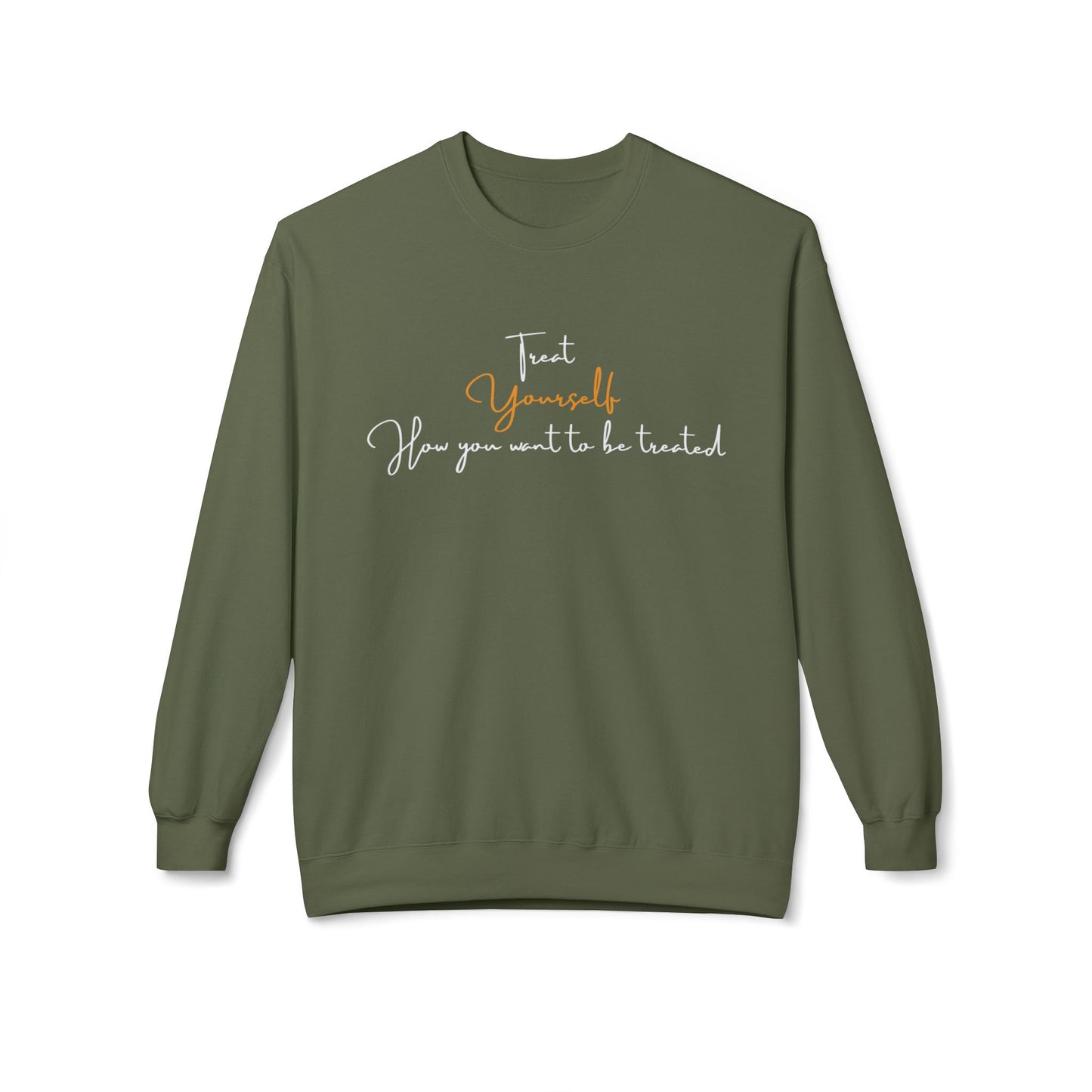 Treat Yourself how you want to be Treated - Cozy, Unisex Fleece Crewneck Sweatshirt