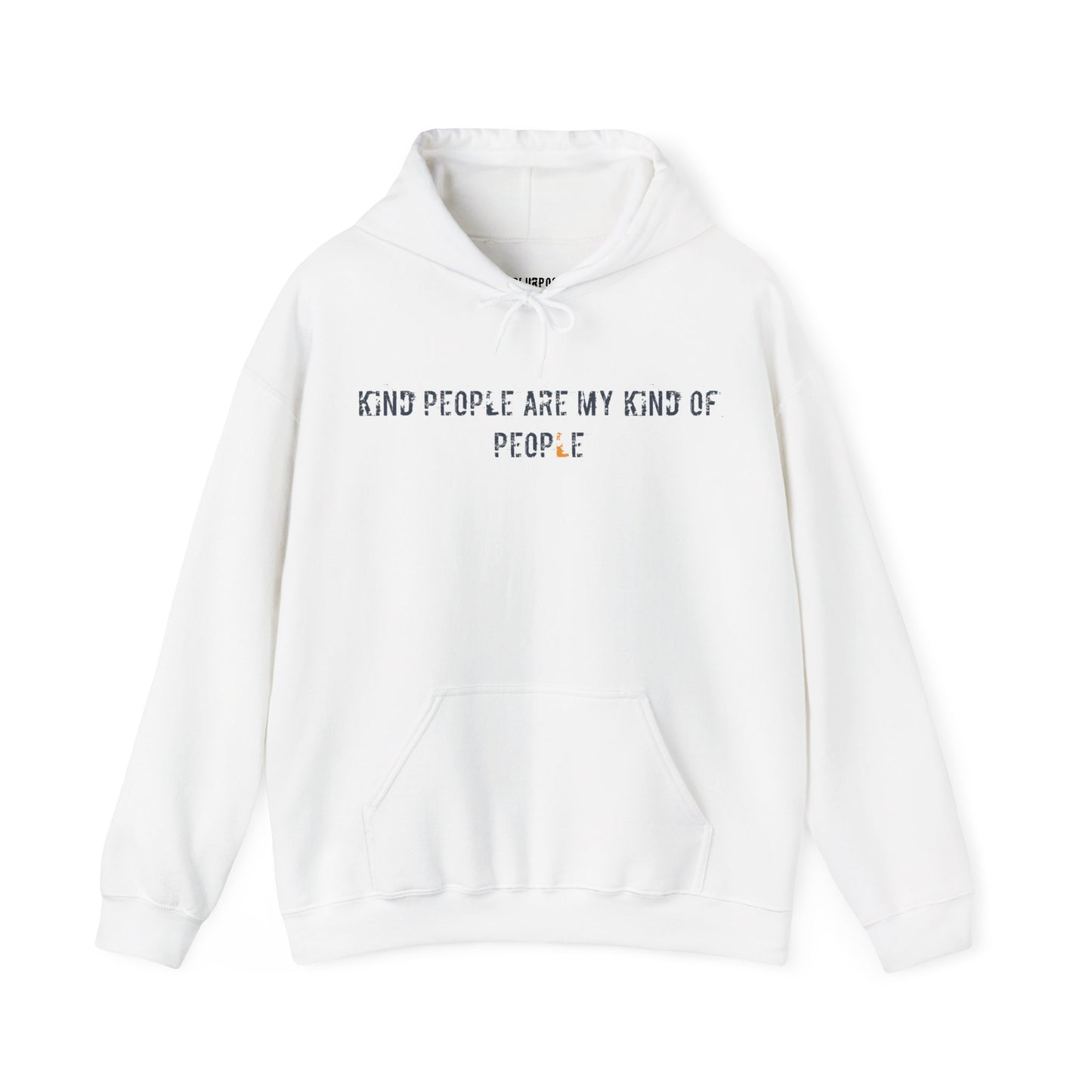 Kind People are my Kind of People - Hooded Sweatshirt