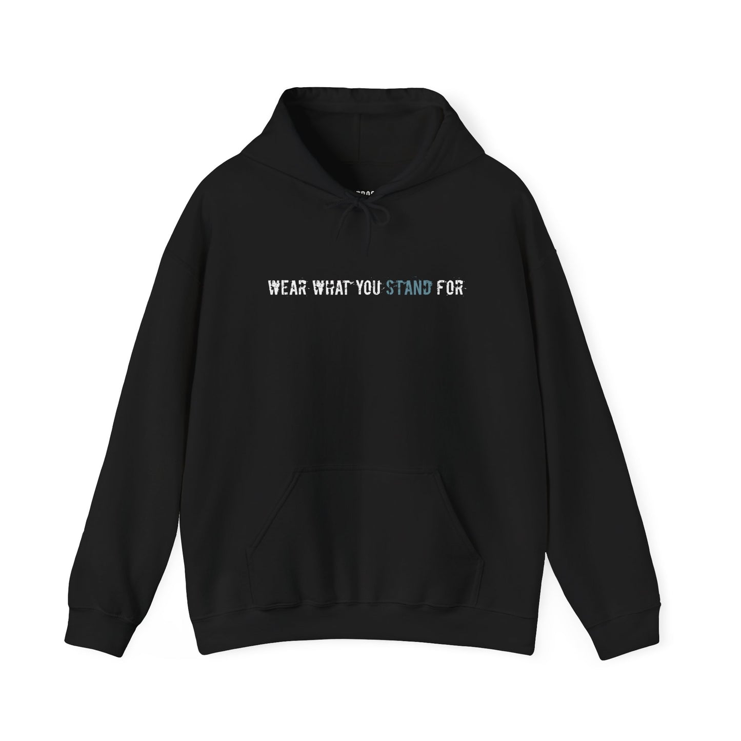 Hoodie — "Wear What You Stand For" Minimalist Statement Pullover
