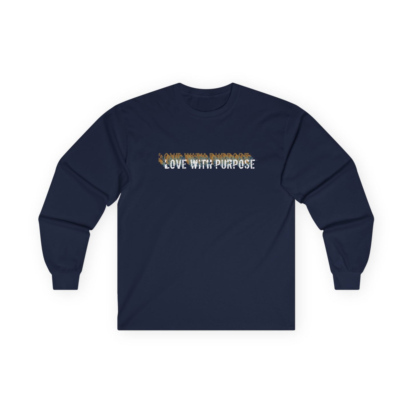 Love with Purpose- Long Sleeve Tee