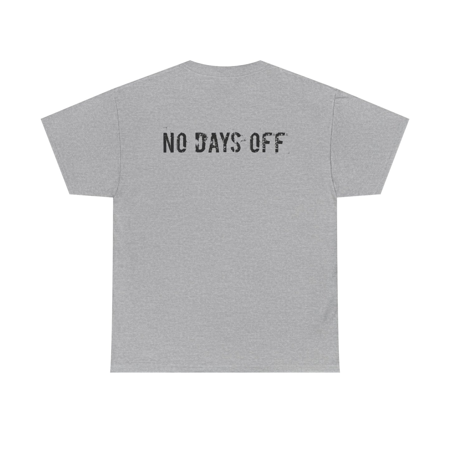 Do Good / No Days Off T-Shirt — Motivational Graphic Tee for Everyday Hustle