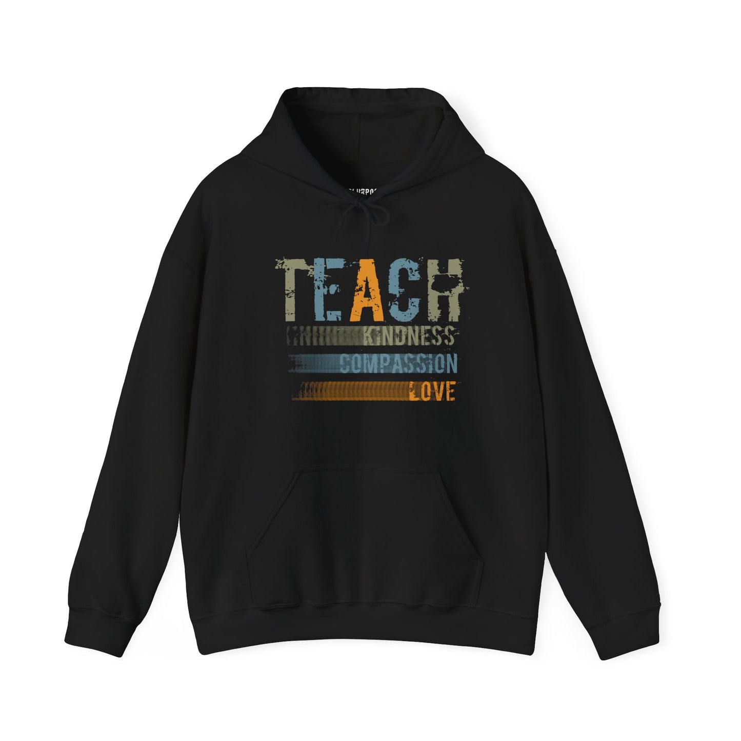 Inspirational "Teach" Hoodie - Unisex Heavy Blend Sweatshirt