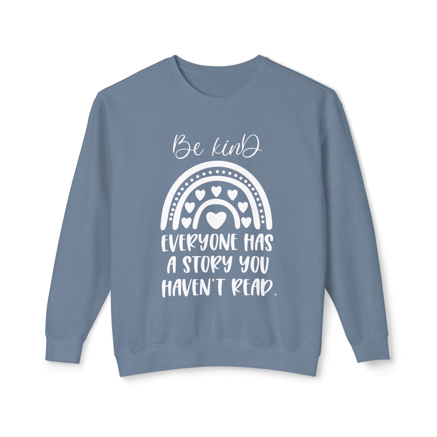 "Everyone has a Story" Quote Sweatshirt - Crewneck Pullover