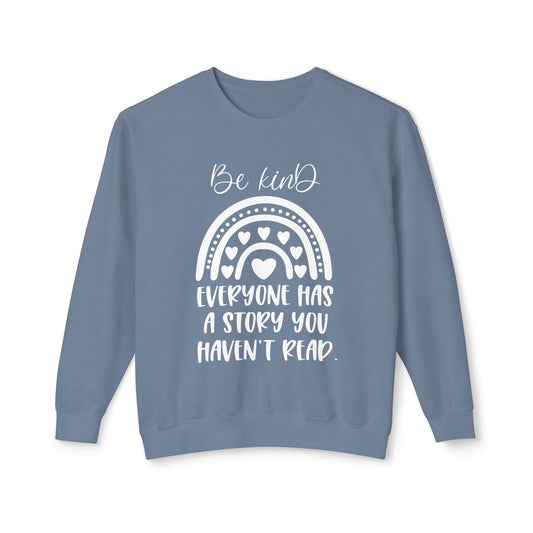 "Everyone has a Story" Quote Sweatshirt - Crewneck Pullover