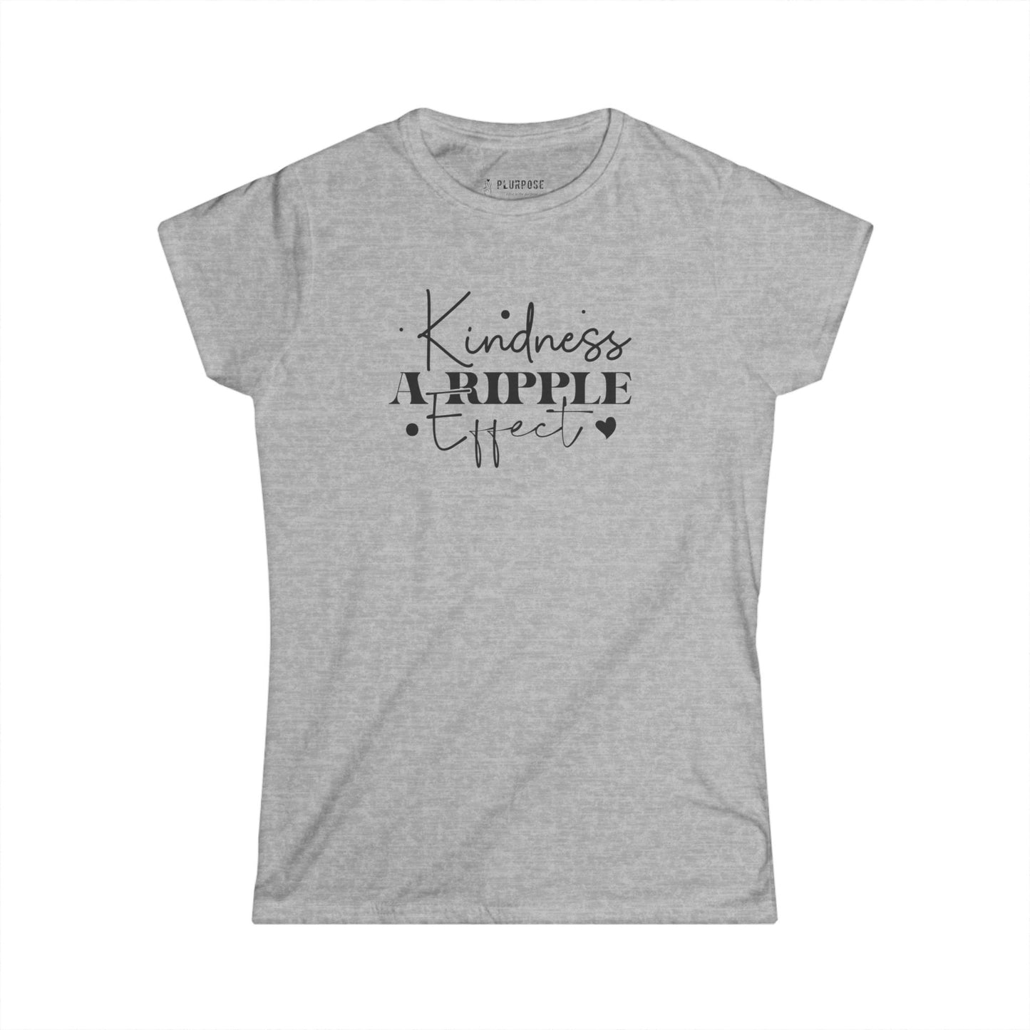Kindness a Ripple Effect - Women's Softstyle Tee
