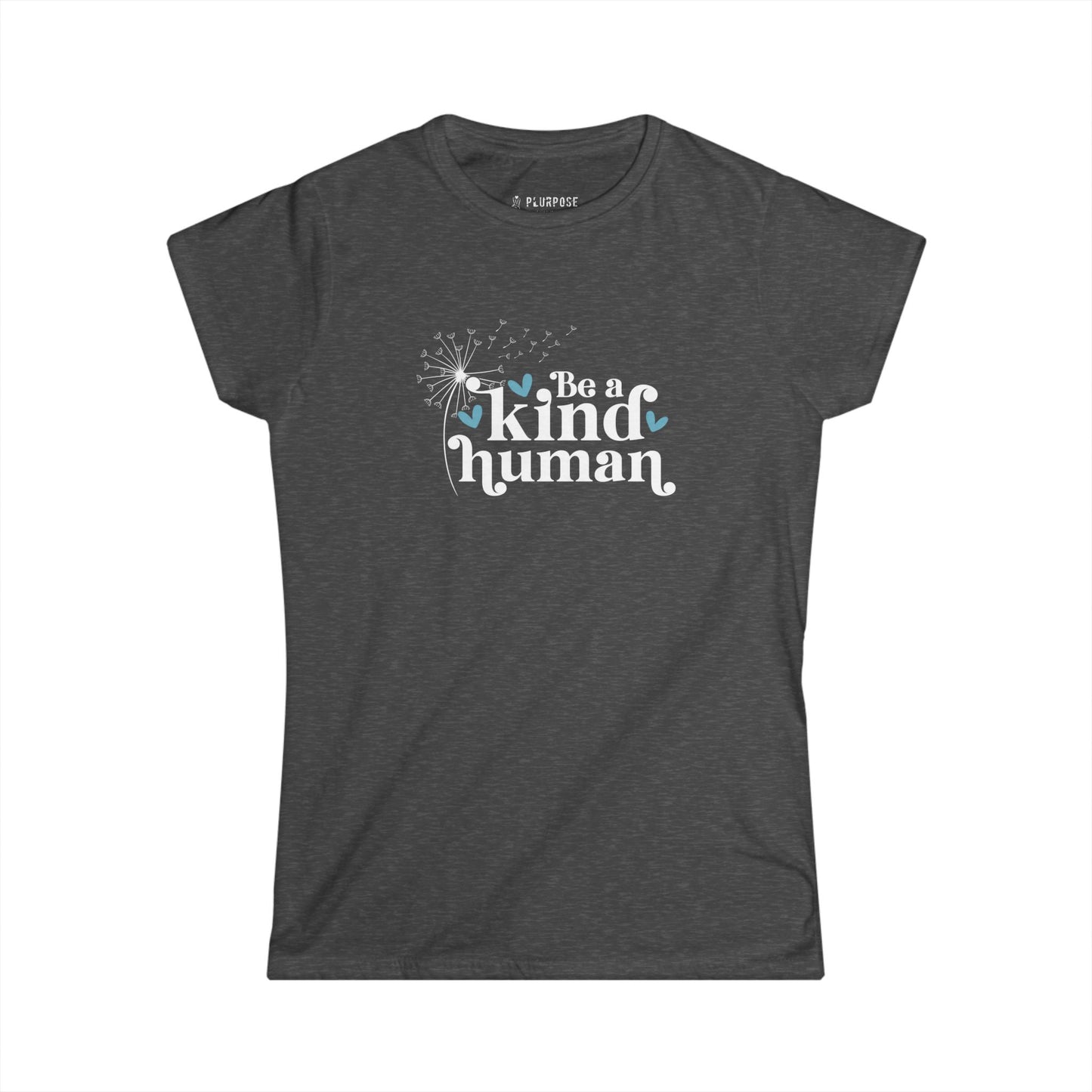 Be a Kind Human Tee - Women's Softstyle Shirt