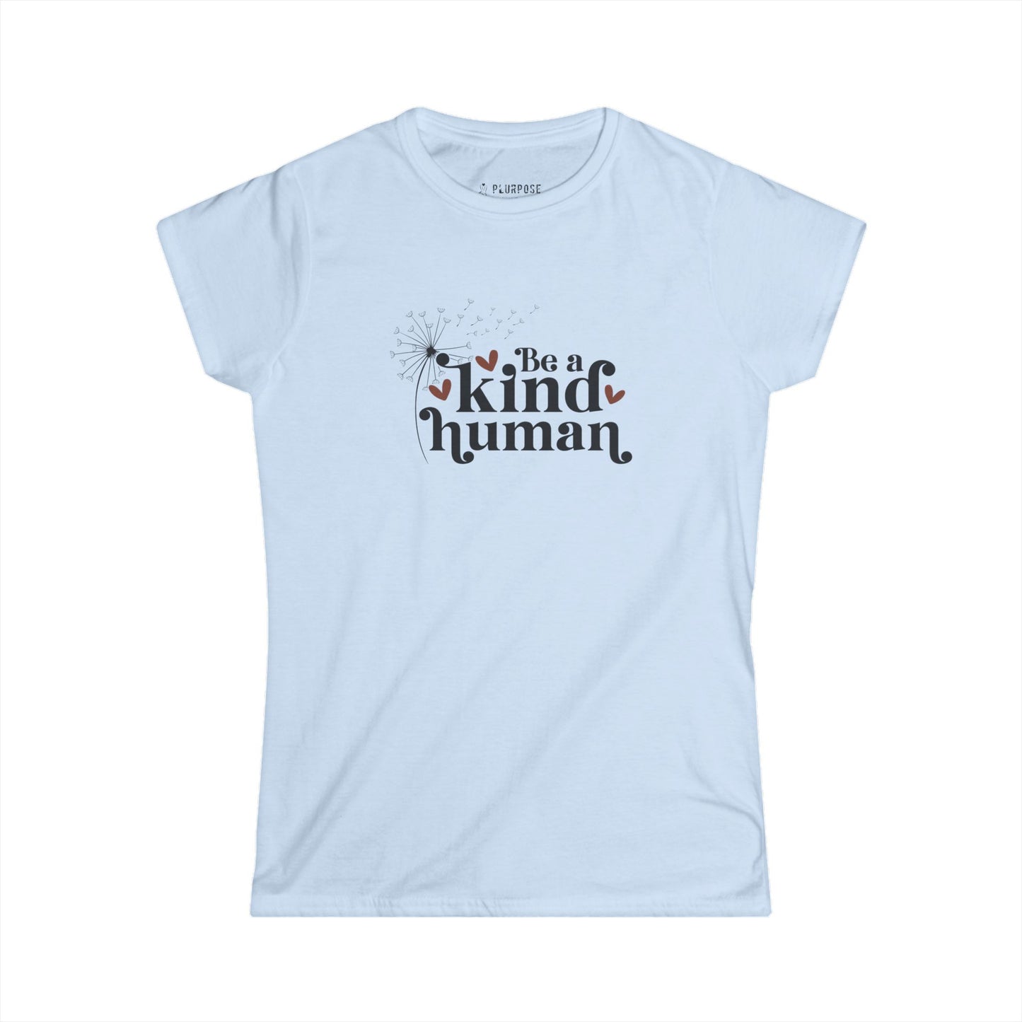 Be a Kind Human Tee - Women's Softstyle Shirt
