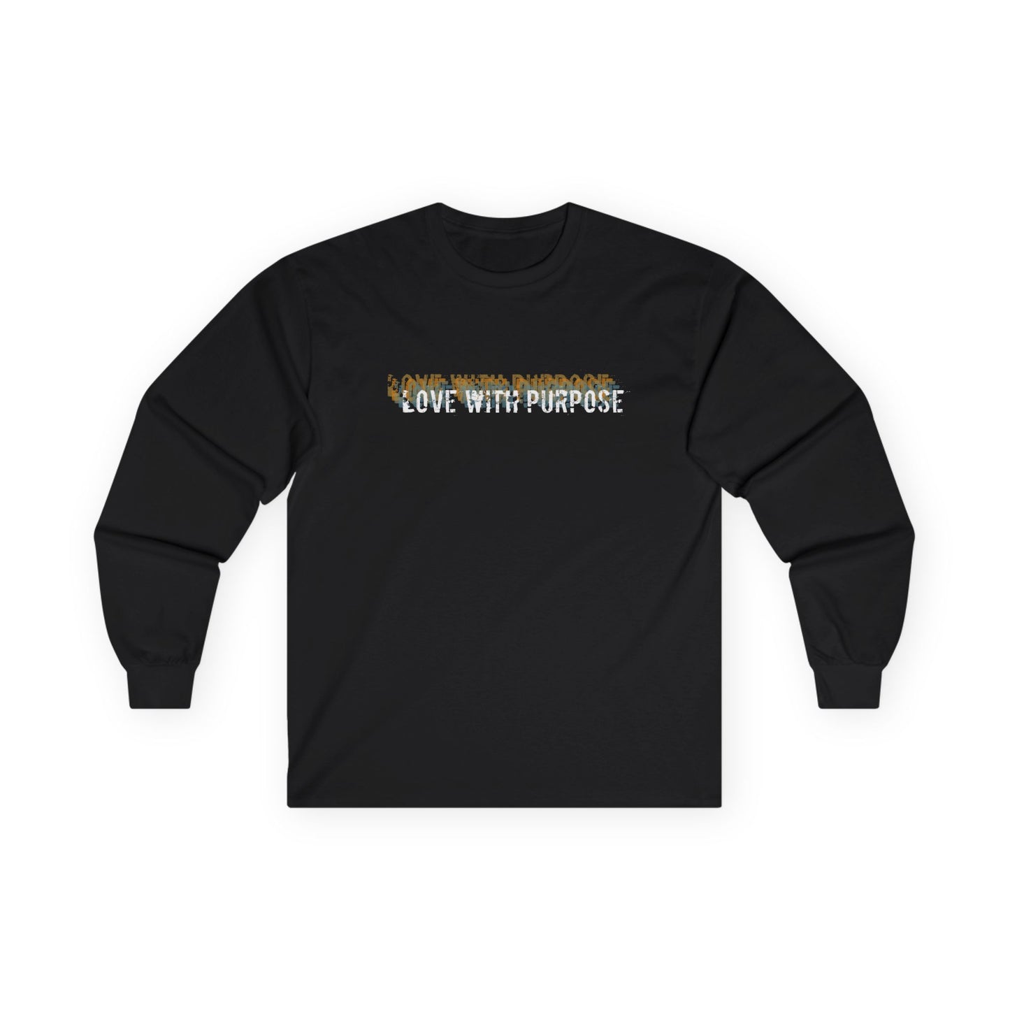 Love with Purpose- Long Sleeve Tee