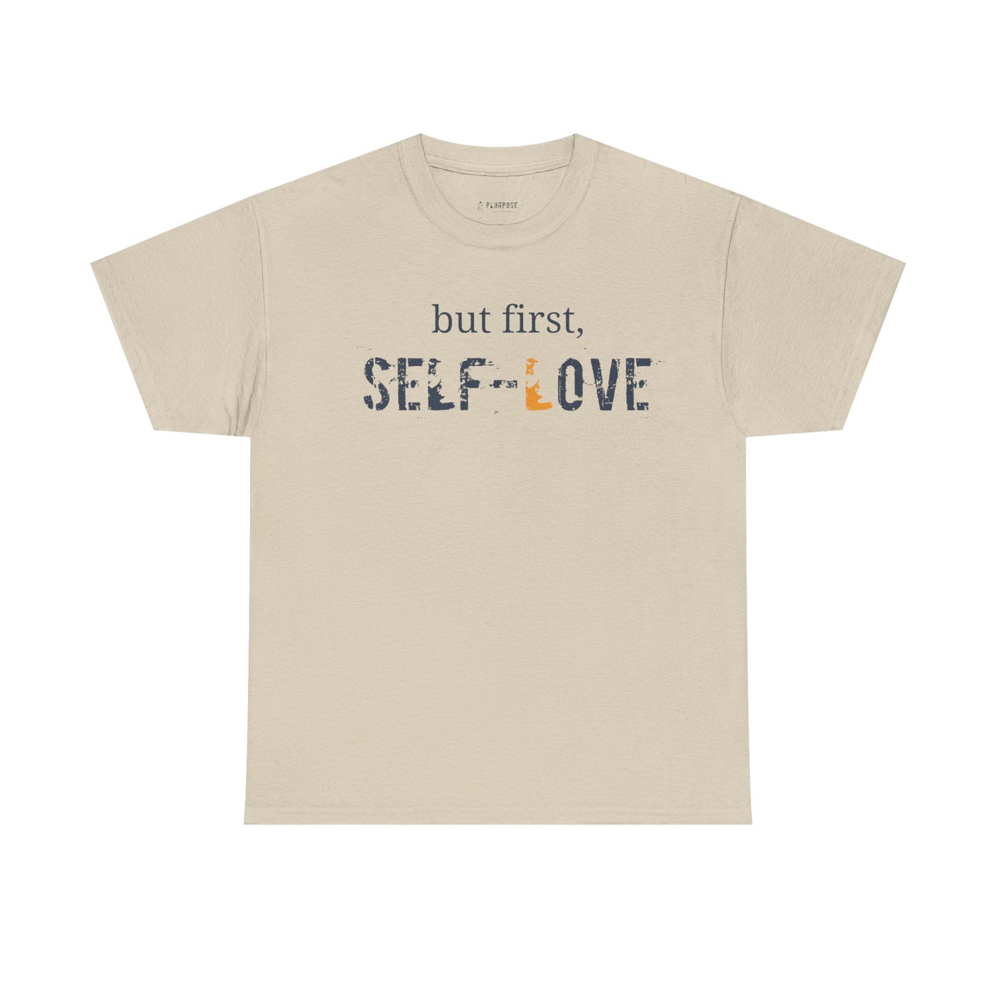 but First, Self-Love- Unisex Heavy Cotton Tee