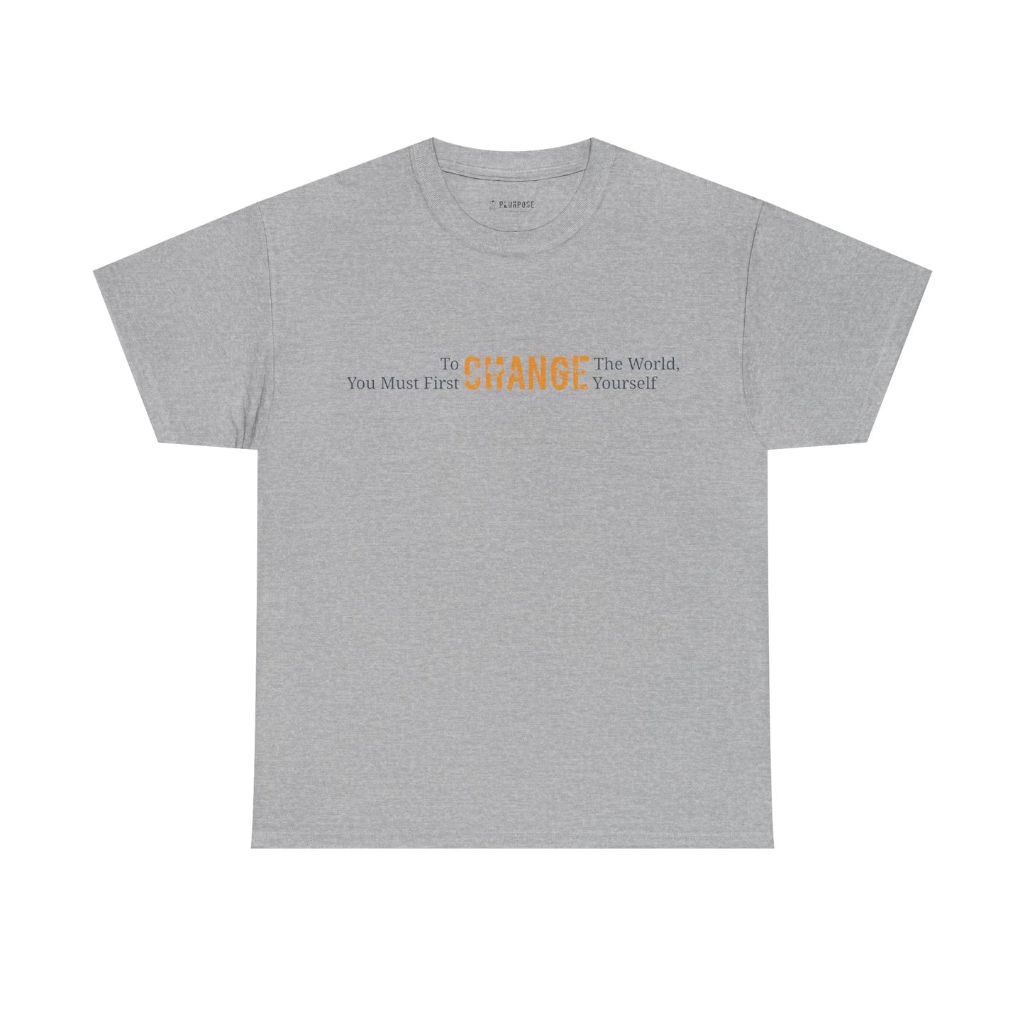 To Change the World T-shirt- Inspirational, Unisex Cotton Tee