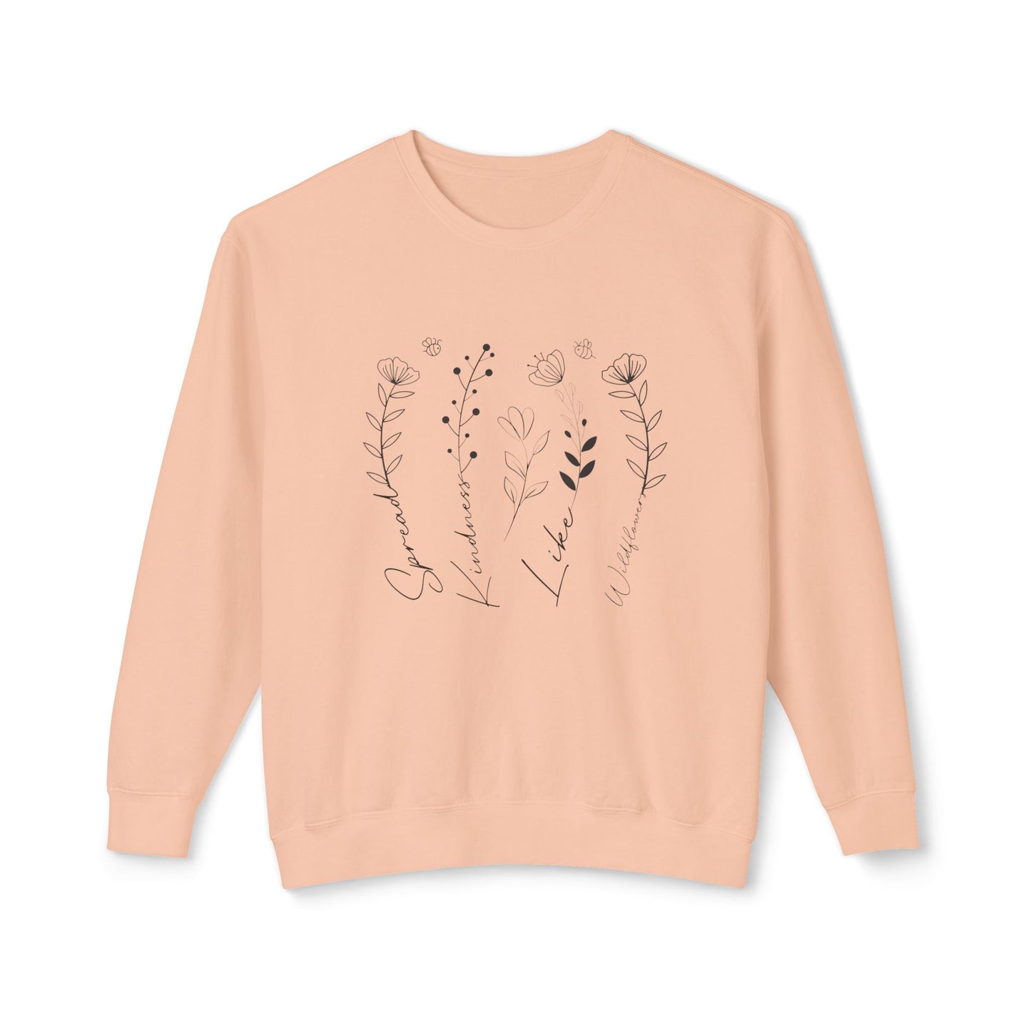 Spread Kindness like Wildflowers, Floral Design -  Crewneck Sweatshirt